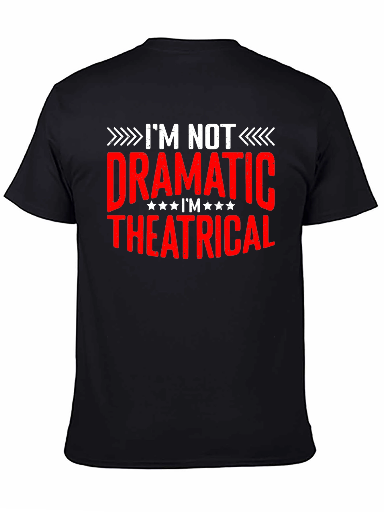 Black I'm Not Dramatic Theatrical Black T-Shirt view 4