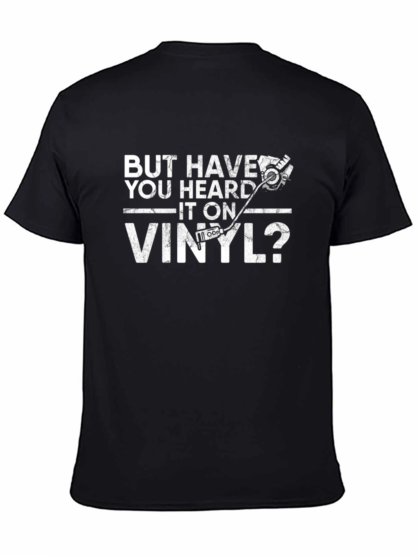 Black But Have You Heard It On Vinyl? T-Shirt view 4
