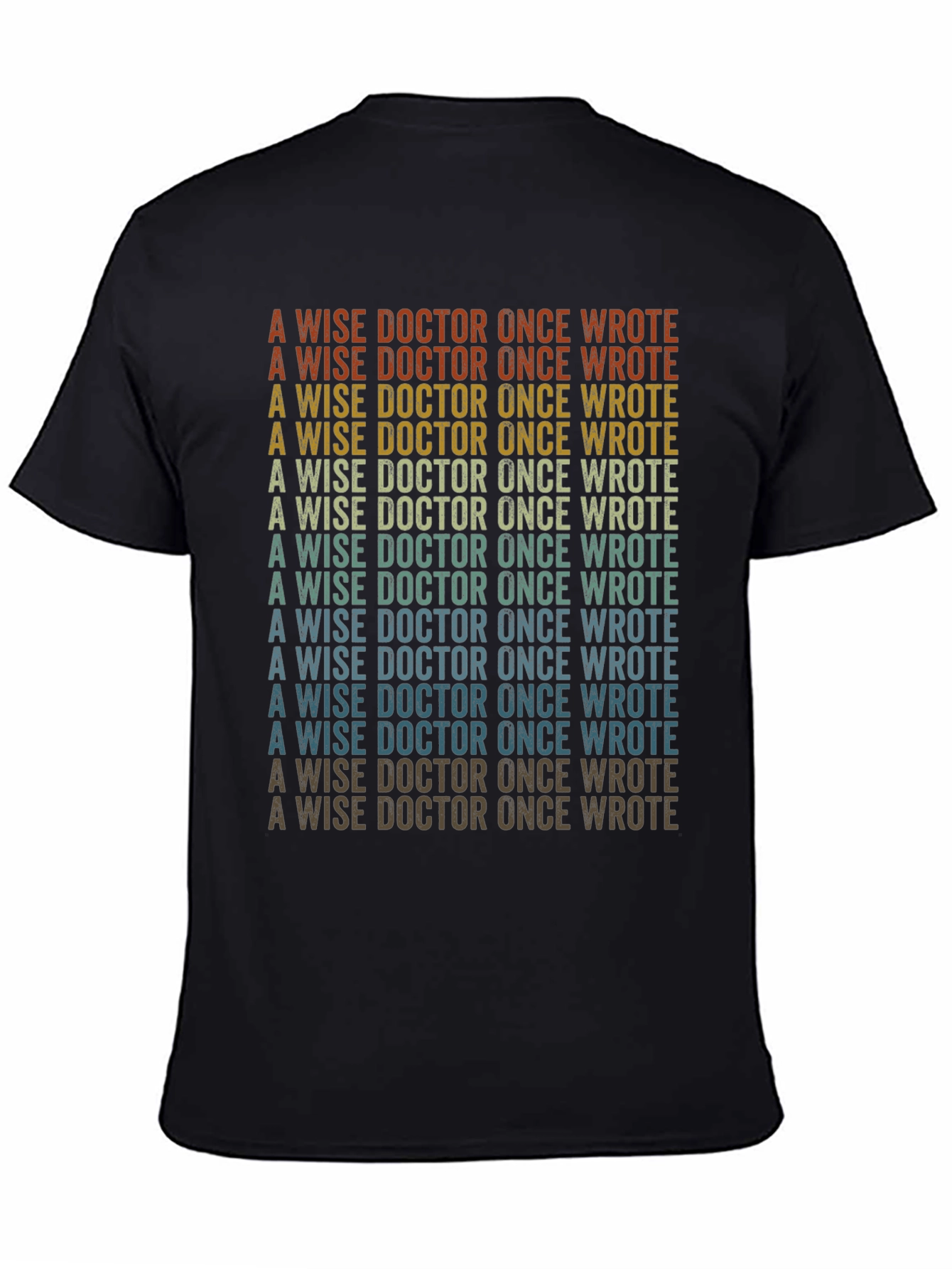 Black A Wise Doctor T-Shirt - Retro Repeated Text Design view 4