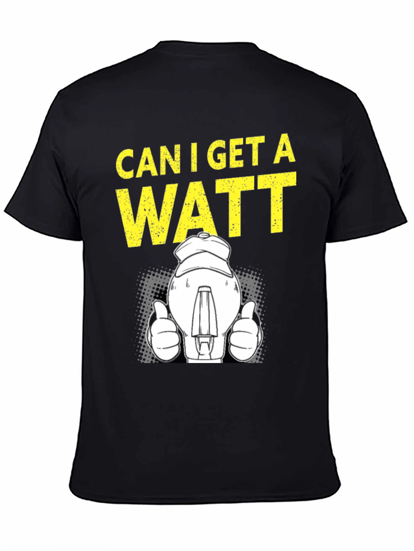 Black Can I Get A Watt T-Shirt, Electrician Humor Tee view 4
