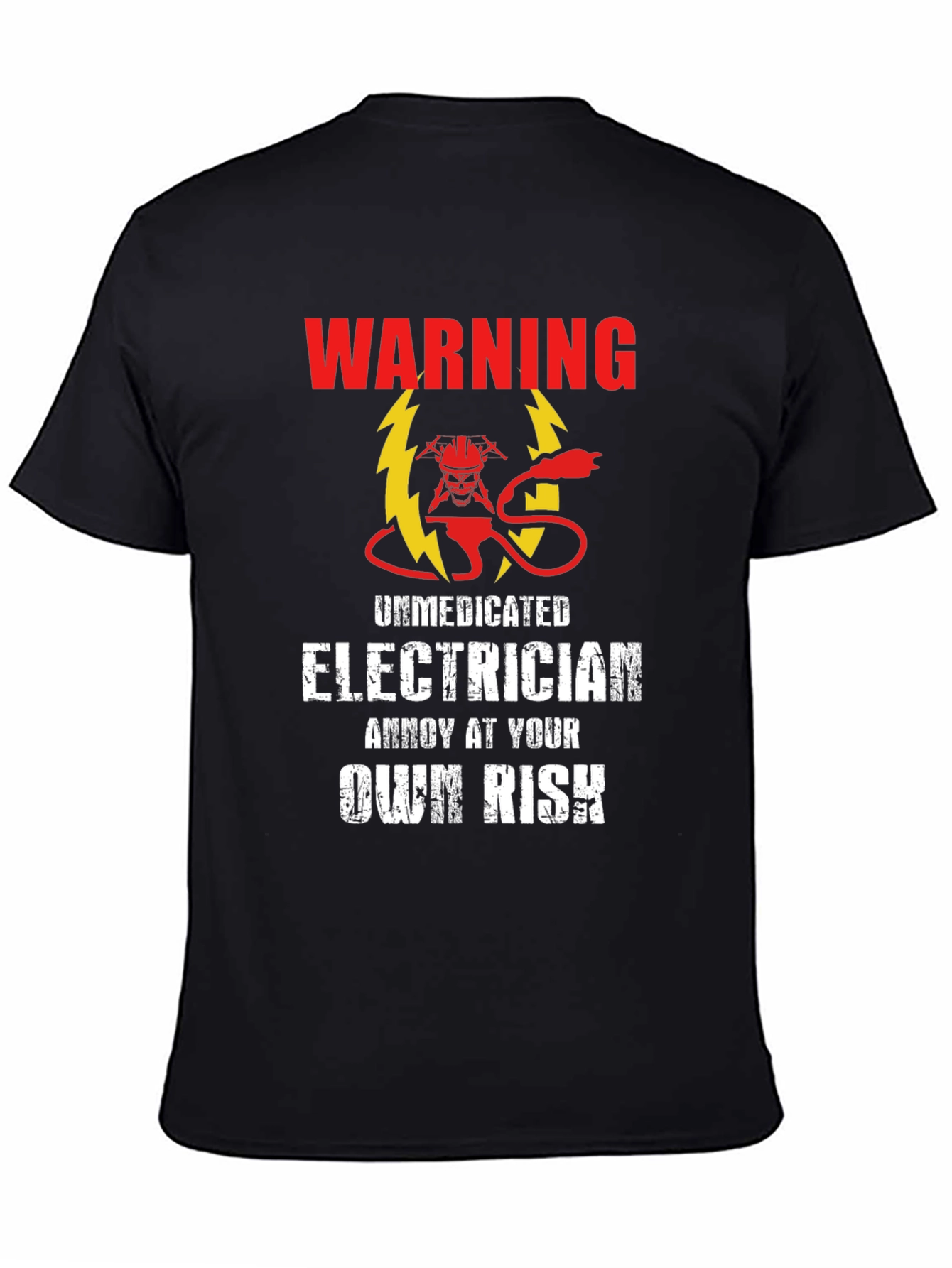 Warning Unmedicated Electrician T-Shirt - 4