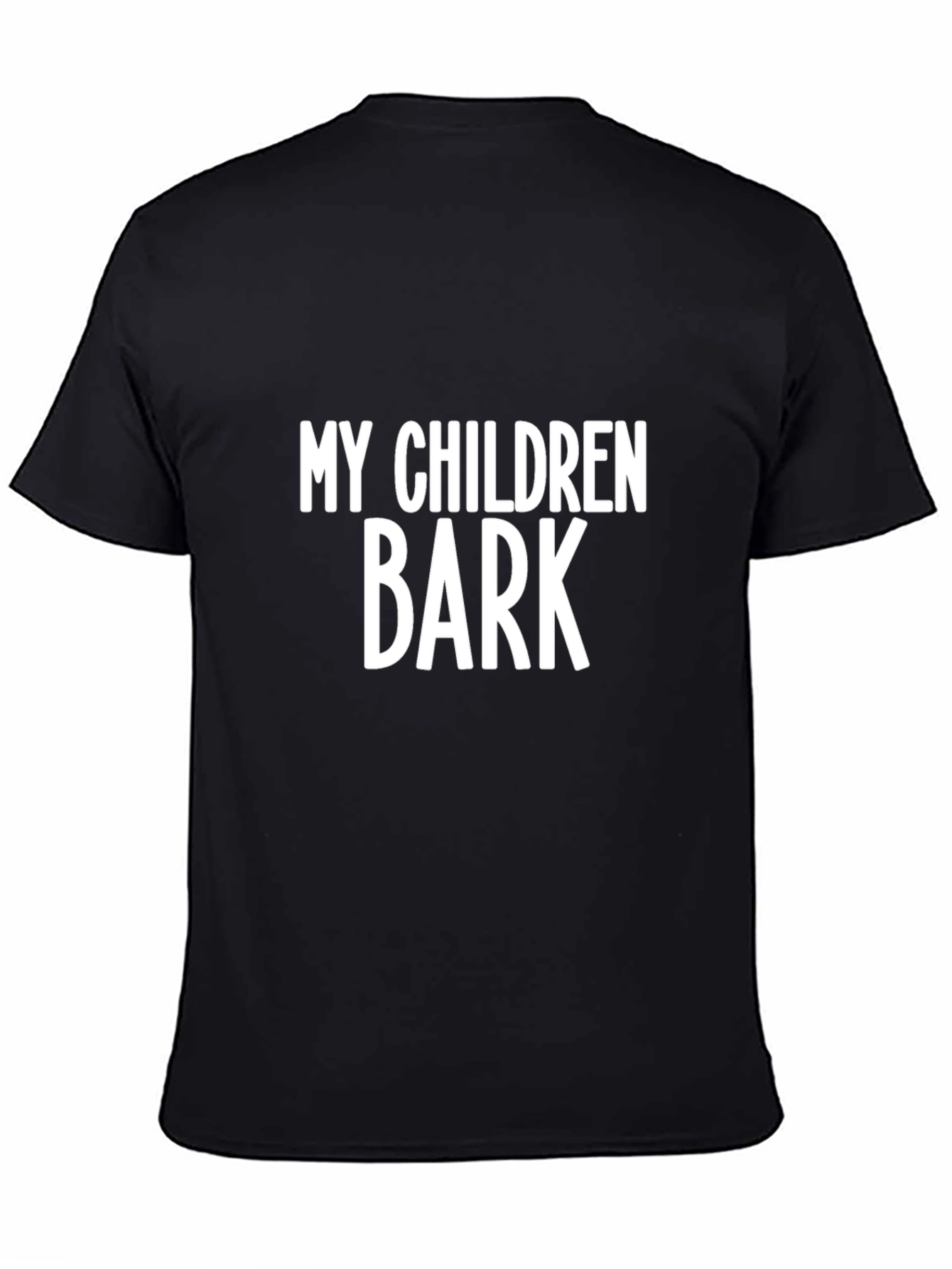 Black My Children Bark T-Shirt - Funny Novelty Tee view 4