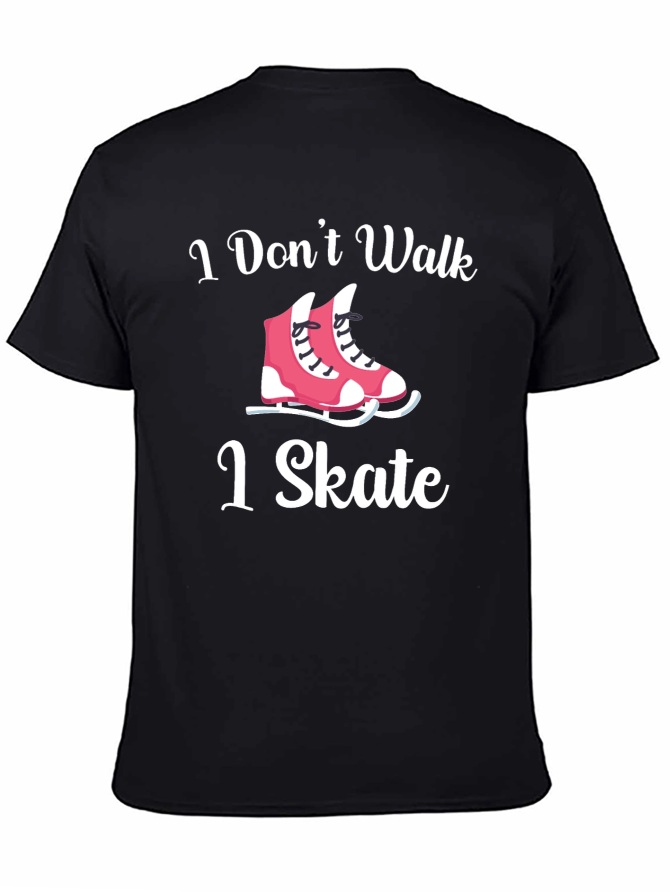 Black I Don't Walk I Skate T-Shirt view 4
