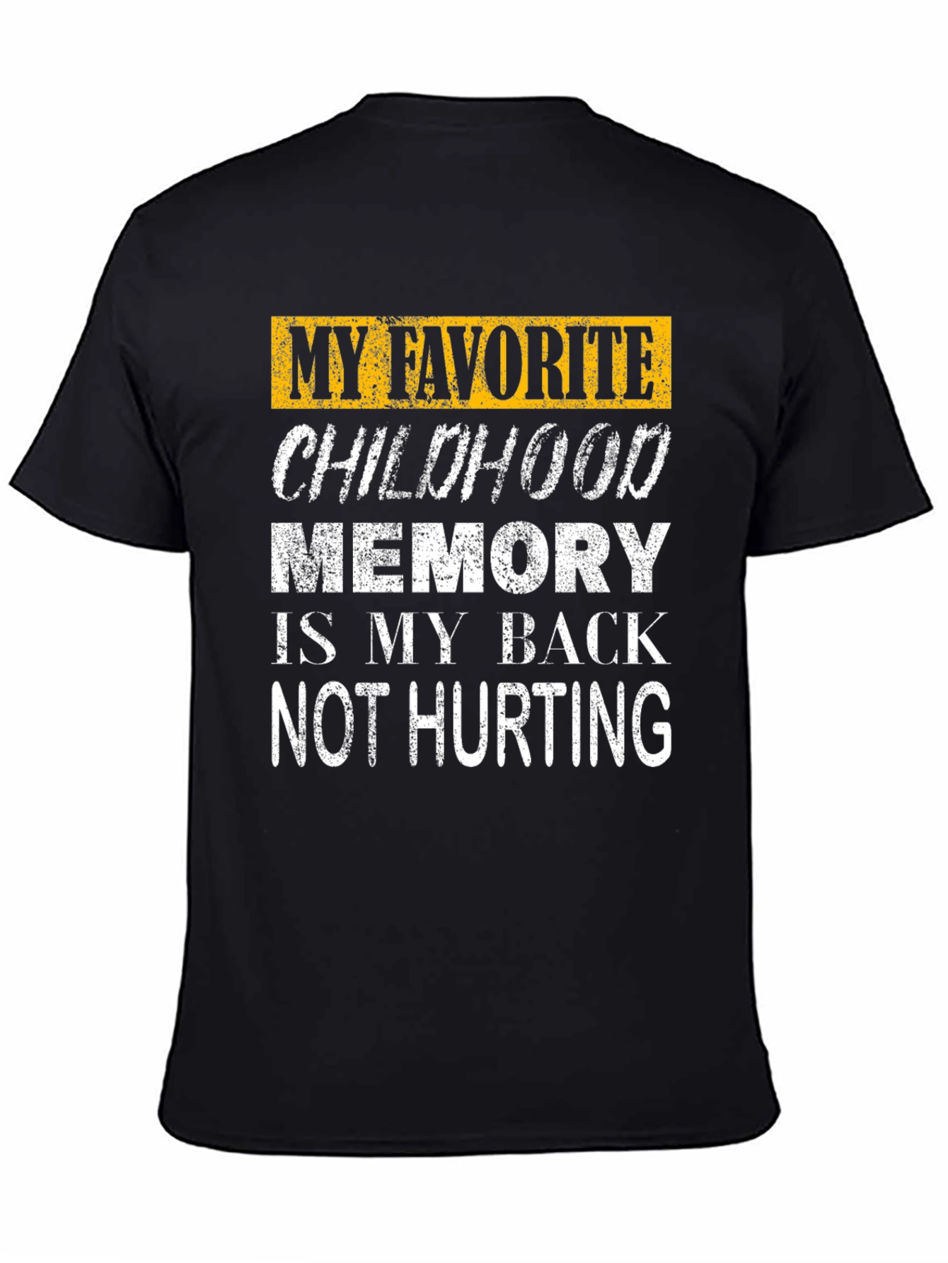 Black Funny Childhood Memory Back Pain T-Shirt view 4