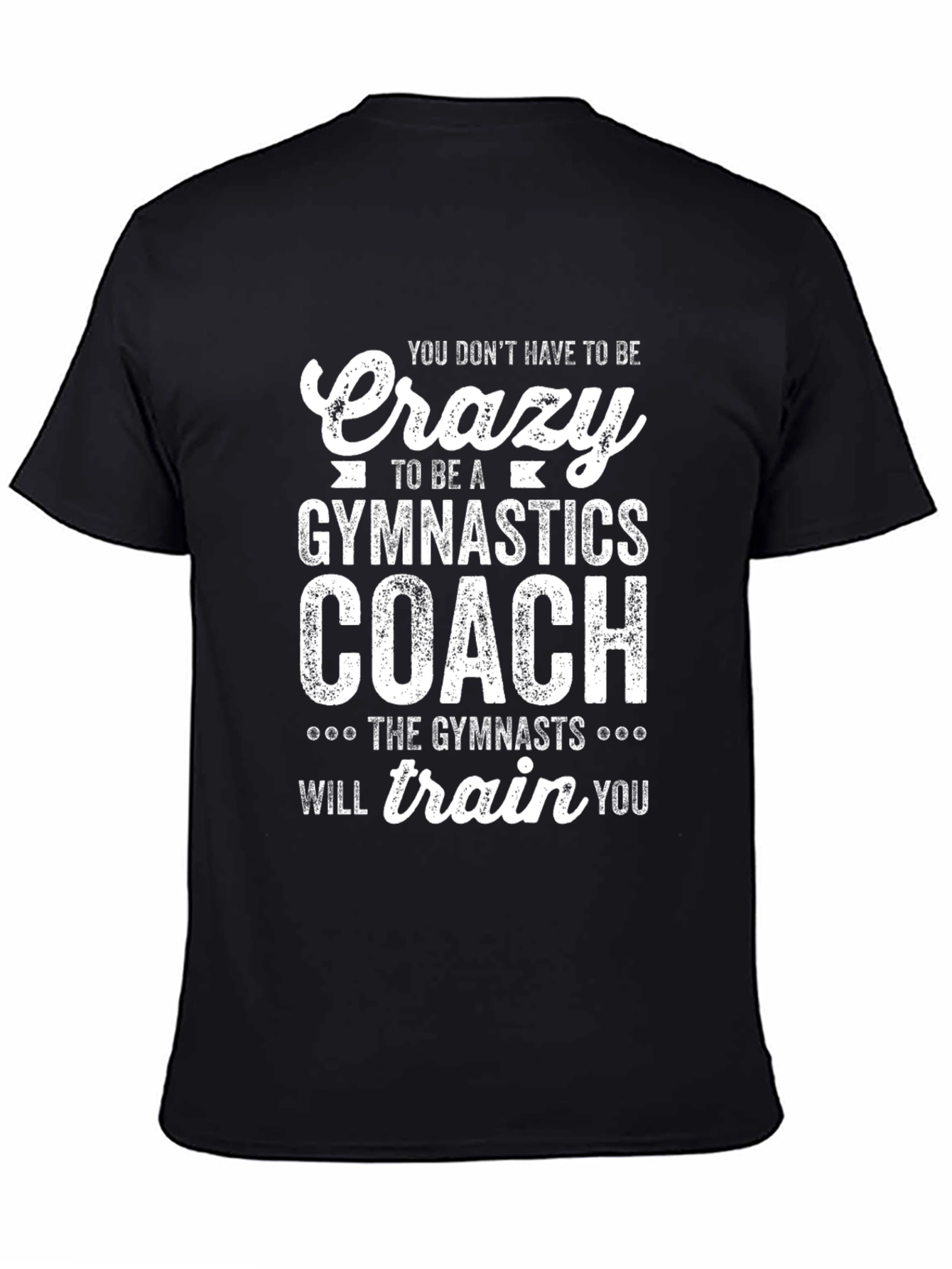 Black Funny Gymnastics Coach T-Shirt - Crazy Gymnast Gift view 4