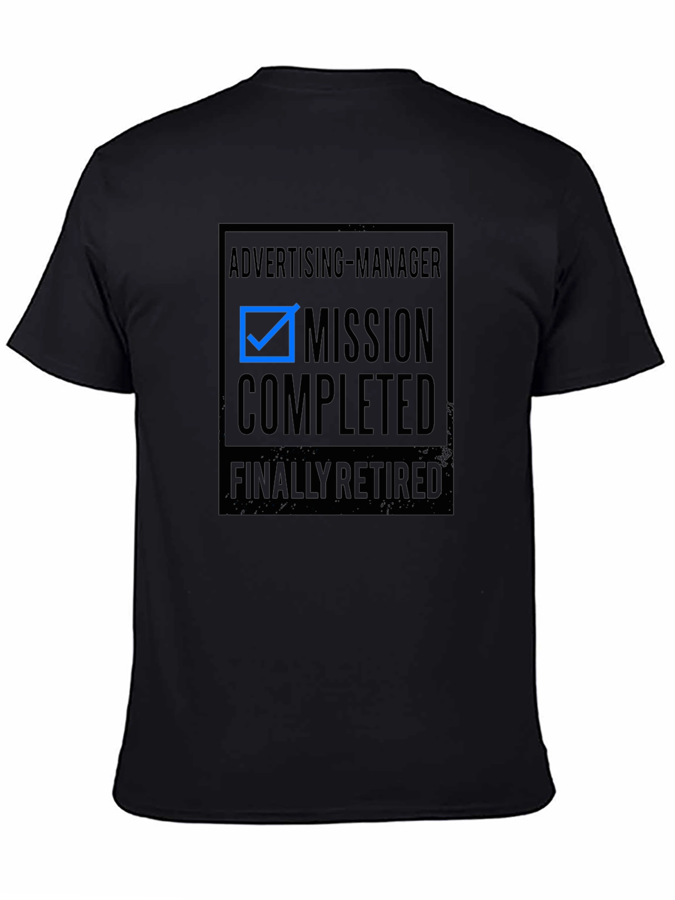 Black Advertising Manager: Mission Completed Retired T-Shirt view 4