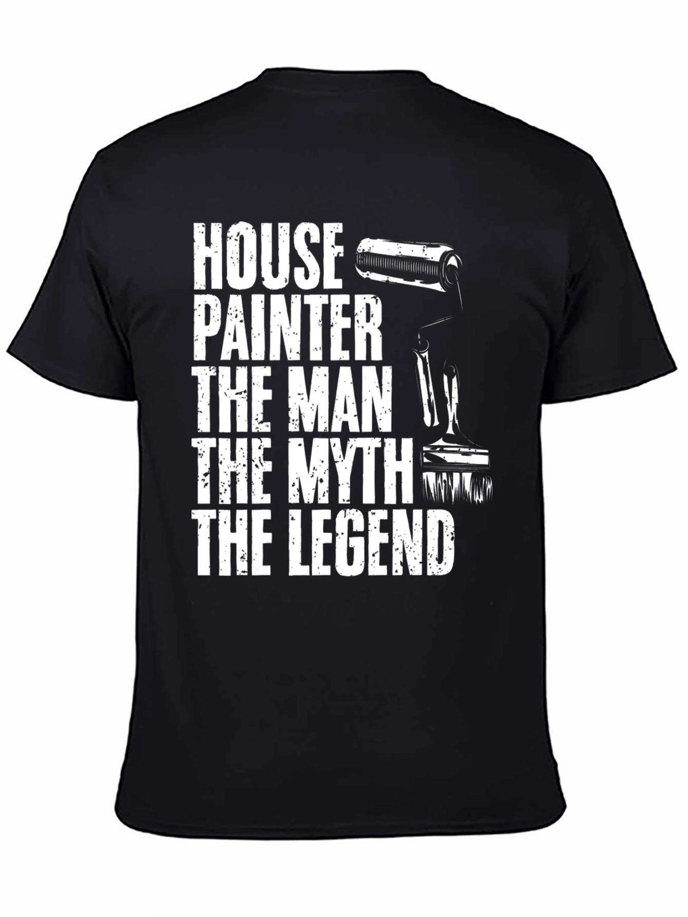 Black House Painter The Man The Myth The Legend T-Shirt view 4