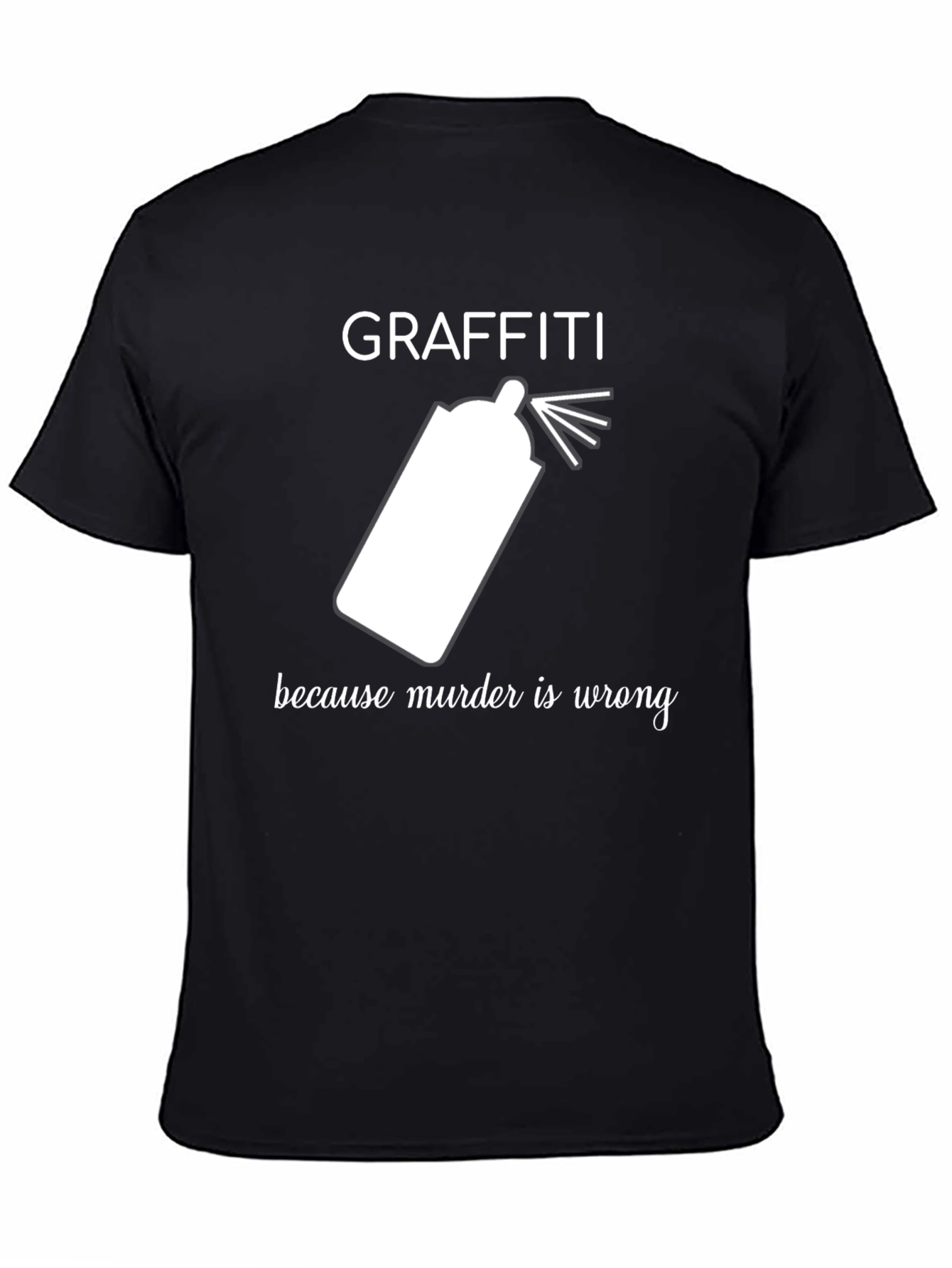 Black Graffiti T-Shirt - Because Murder Is Wrong view 4