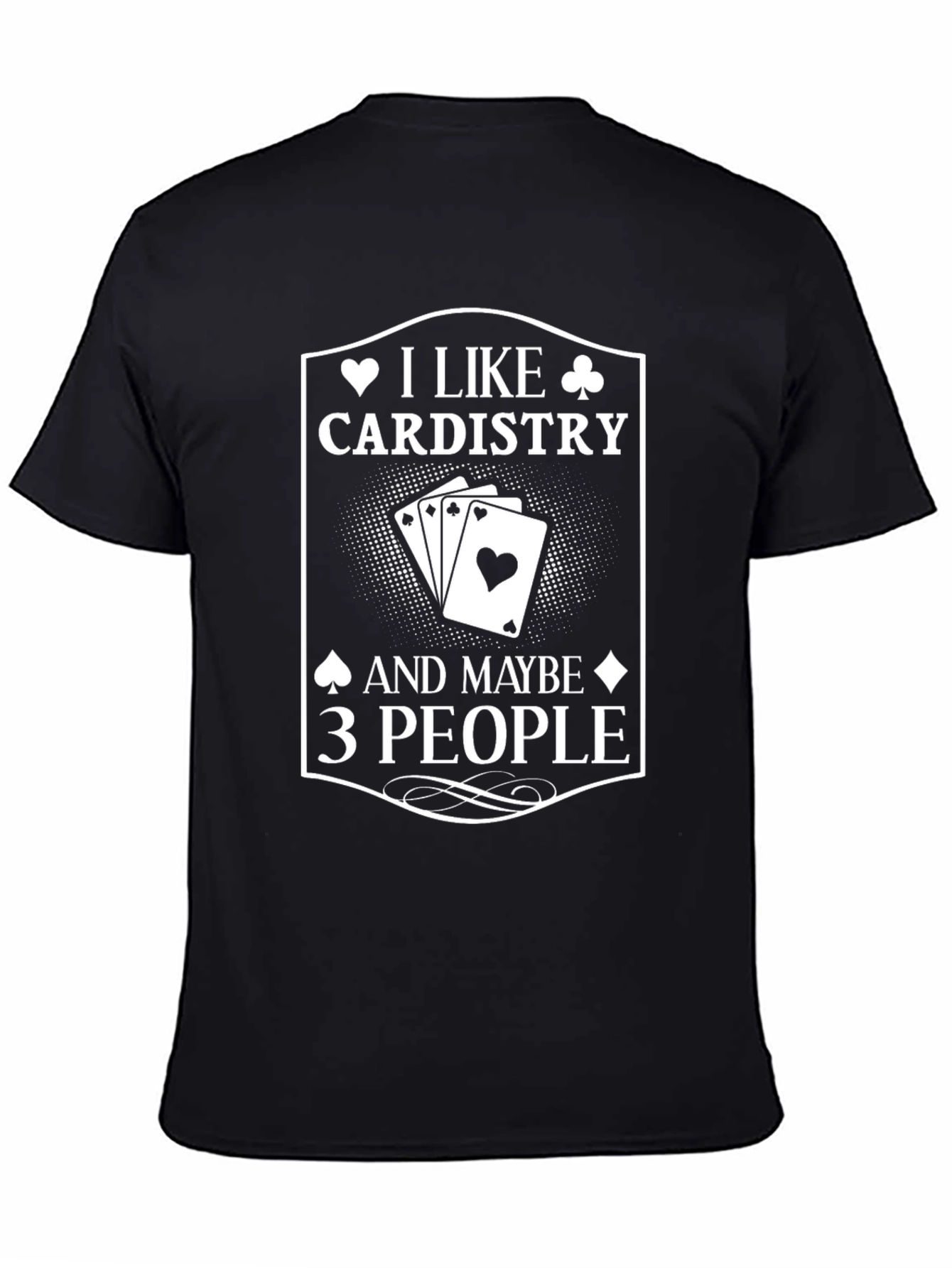 Black Cardistry T-Shirt - I Like Cardistry and Maybe 3 People view 4