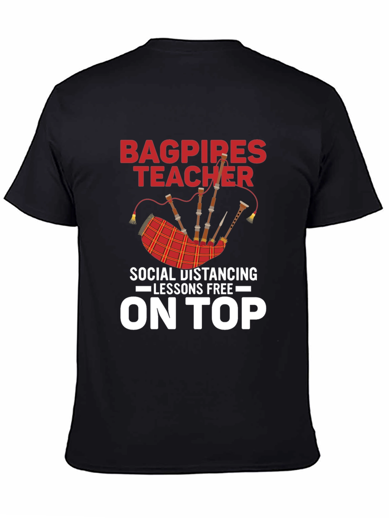 Black Bagpipes Teacher T-Shirt: Social Distancing Lessons view 4