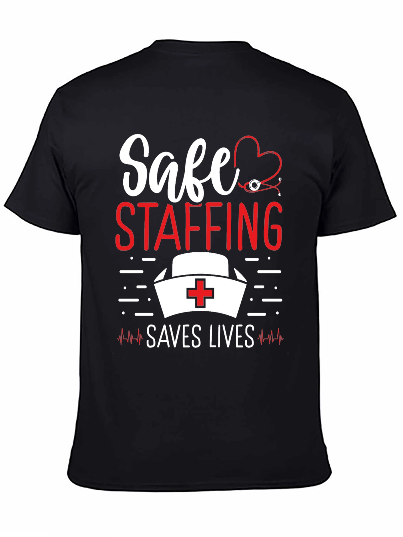 Black Safe Staffing Saves Lives Nurse T-Shirt view 4