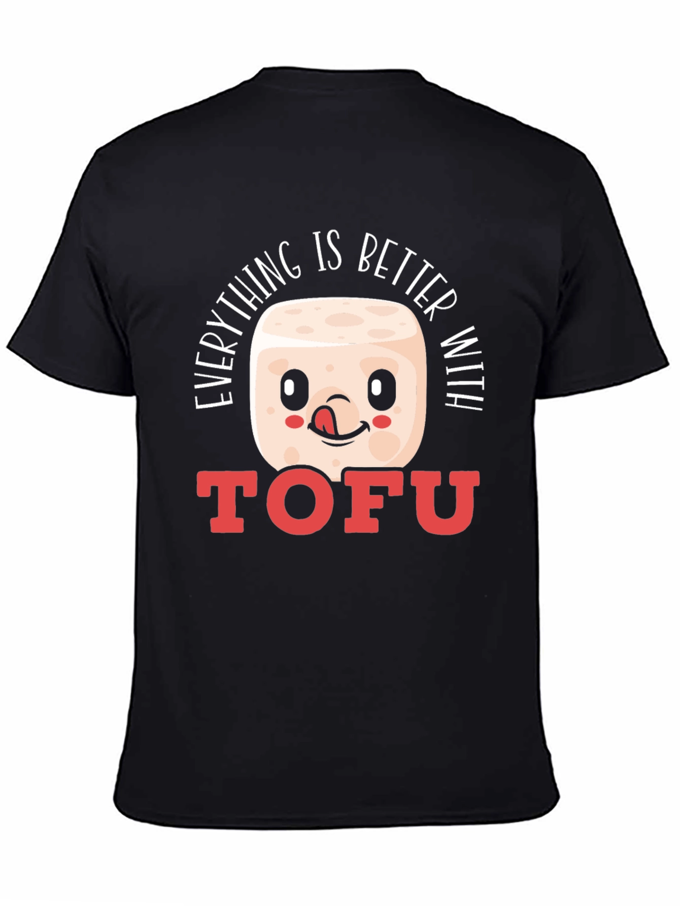 Black Everything is Better with Tofu T-Shirt view 4