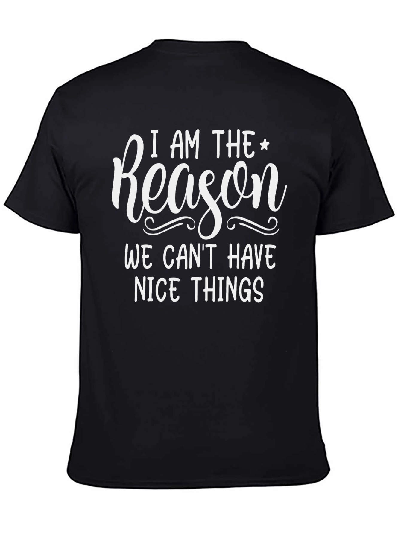 Black Funny "I Am The Reason" Graphic T-Shirt view 4