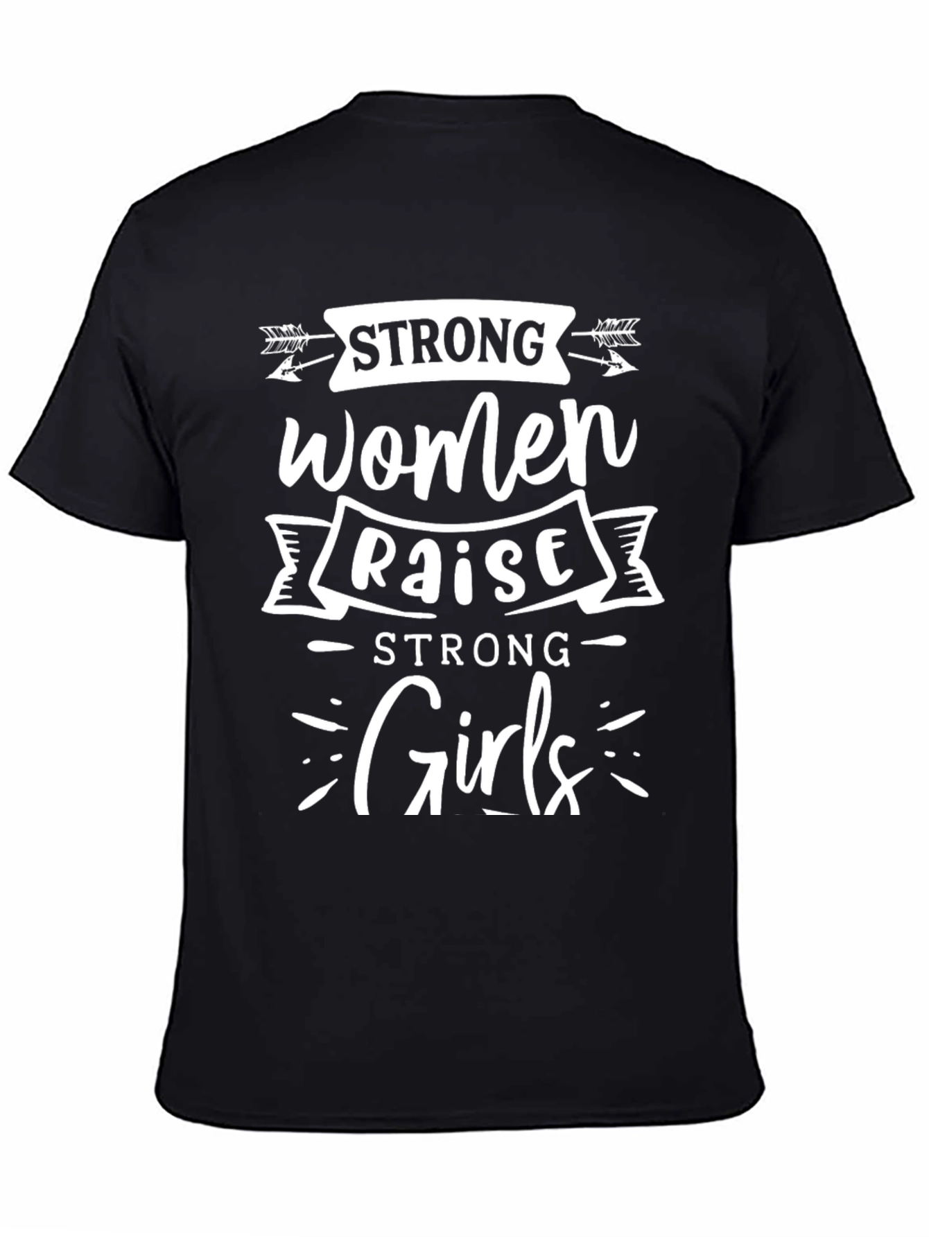 Black Strong Women Raise Strong Girls Graphic T-Shirt view 4