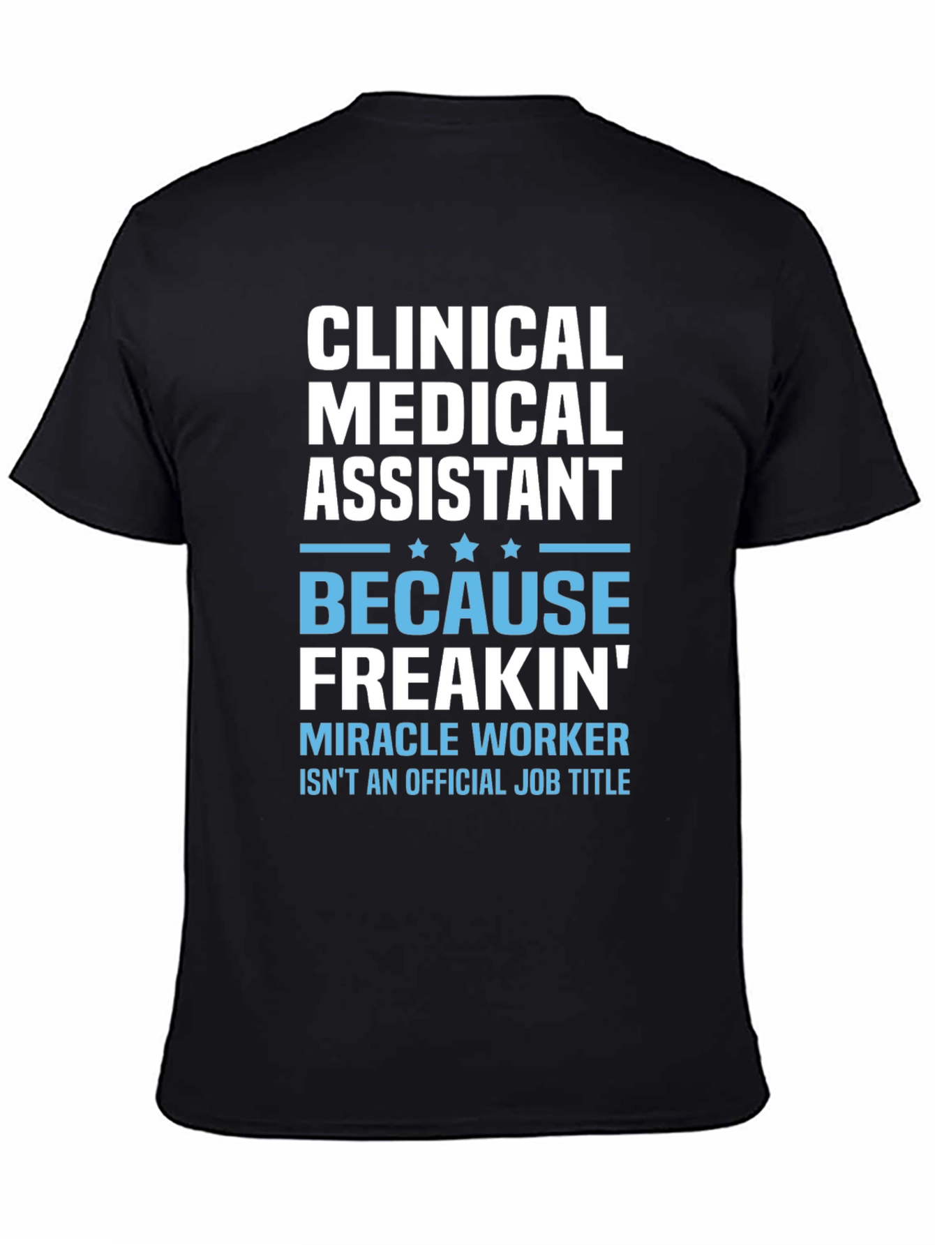 Clinical Medical Assistant T-Shirt - 4