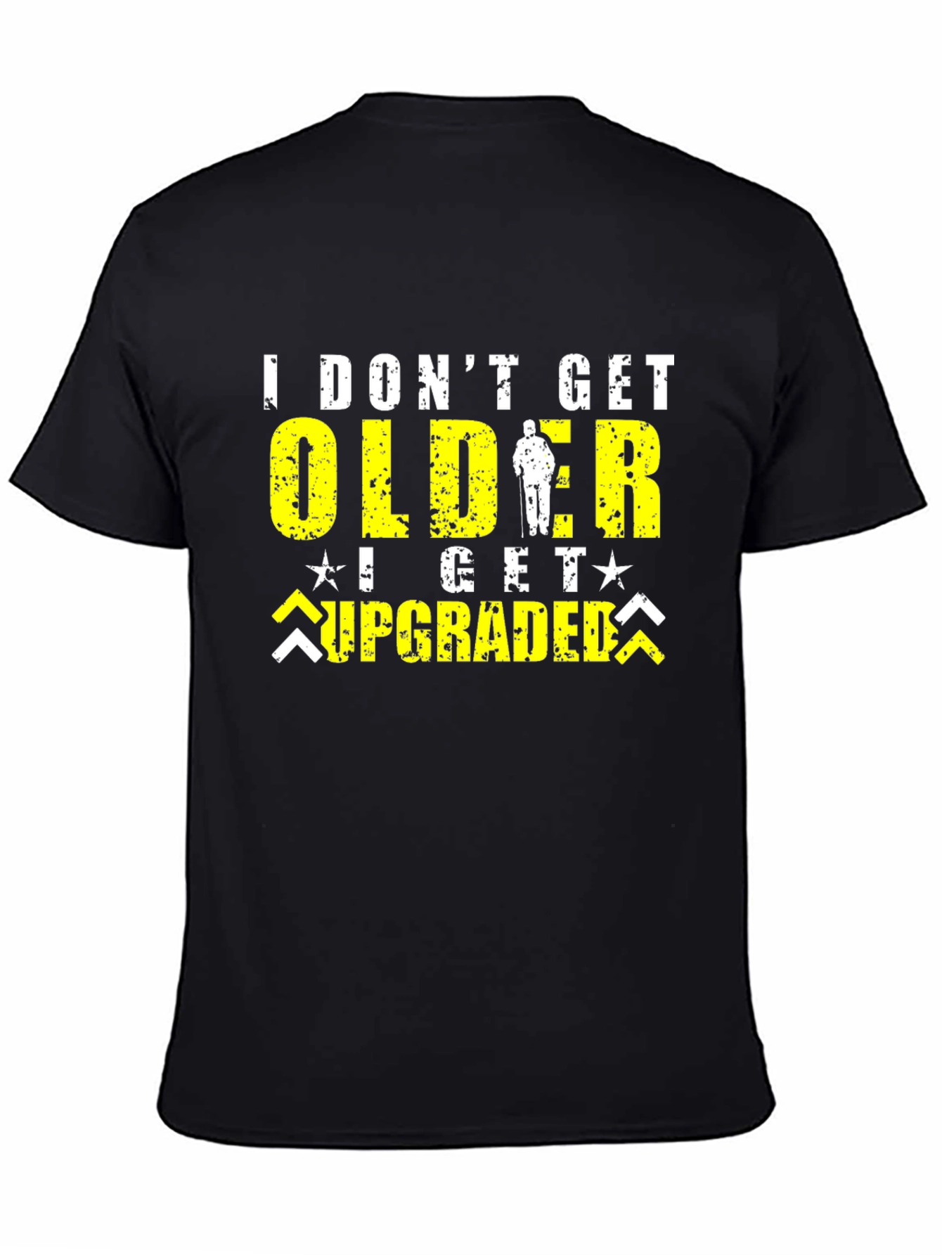 Black I Don't Get Older, I Get Upgraded Black T-Shirt view 4