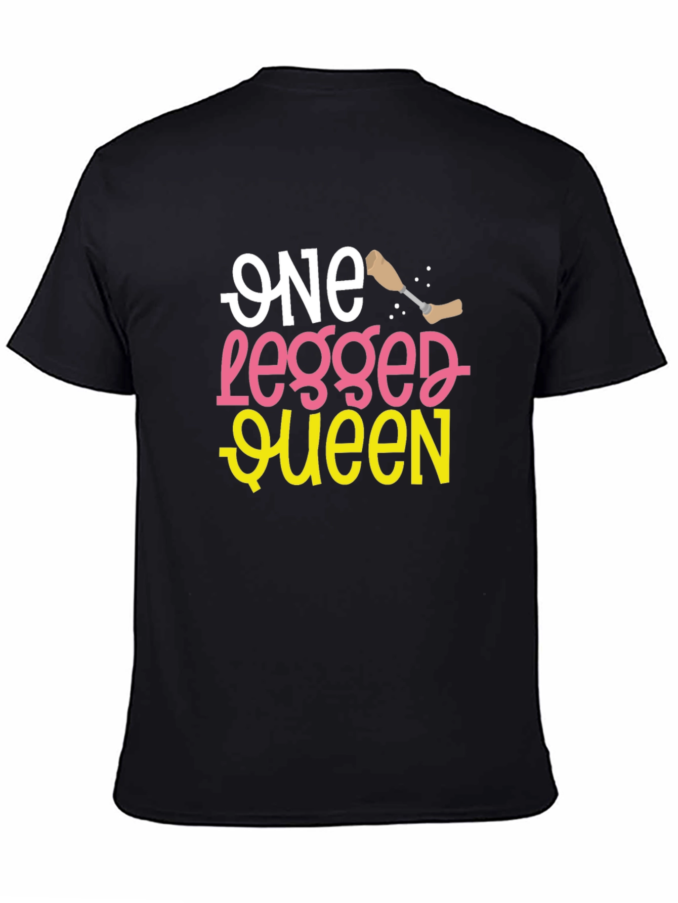 Black One Legged Queen Funny T-Shirt view 4