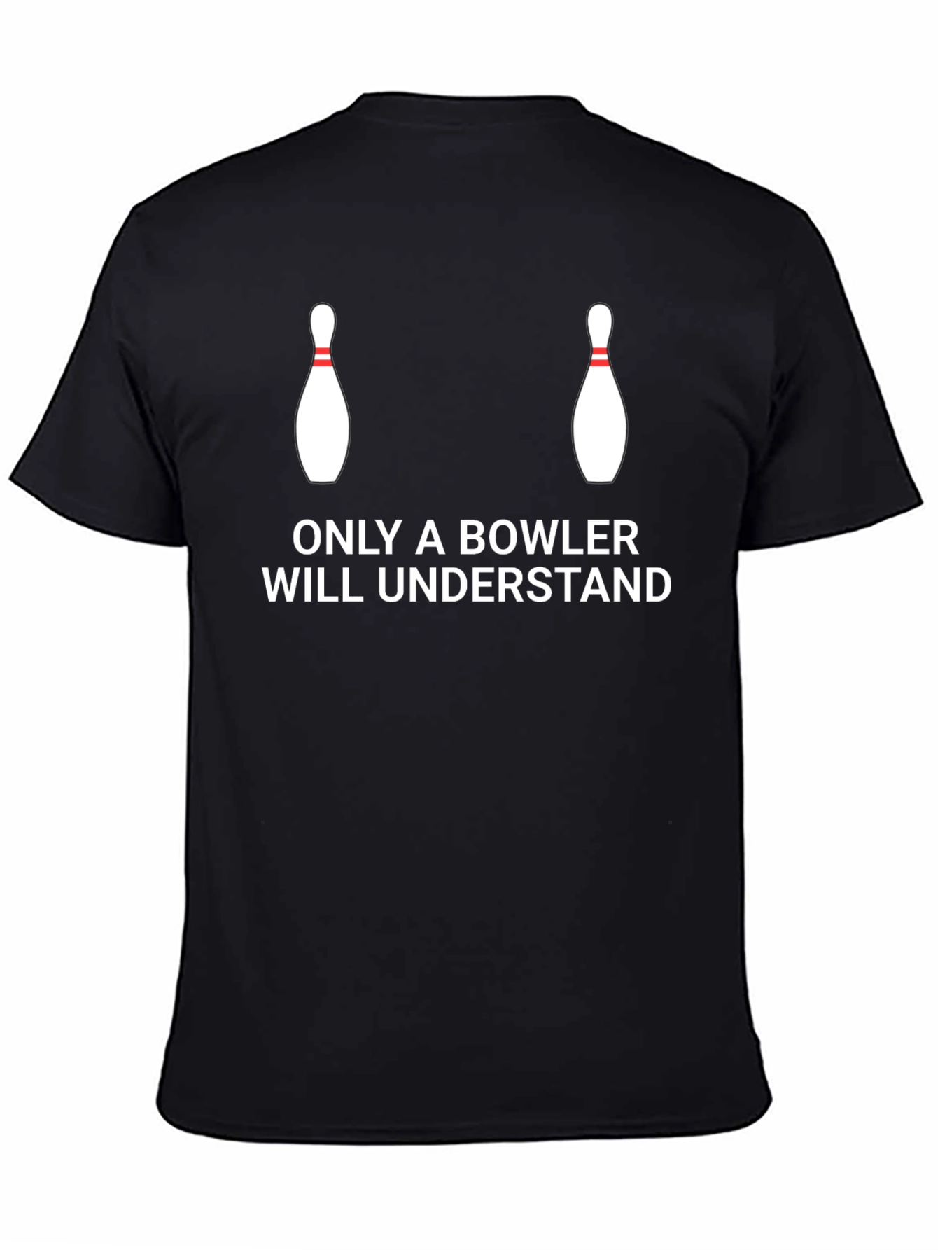 Black Bowler's Humor T-Shirt: Only Bowlers Understand view 4