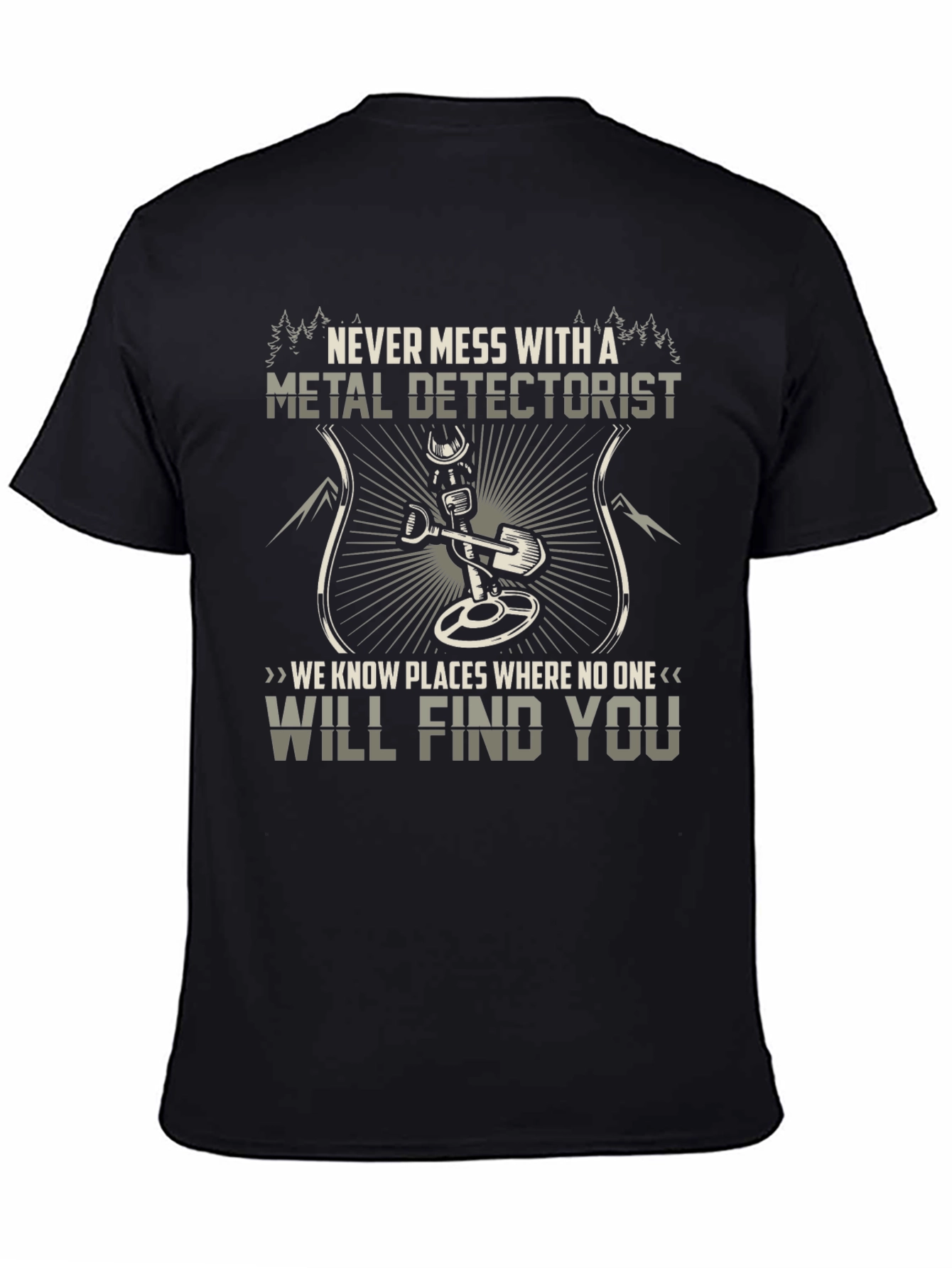 Black Metal Detectorist Graphic Tee - "Never Mess With..." view 4