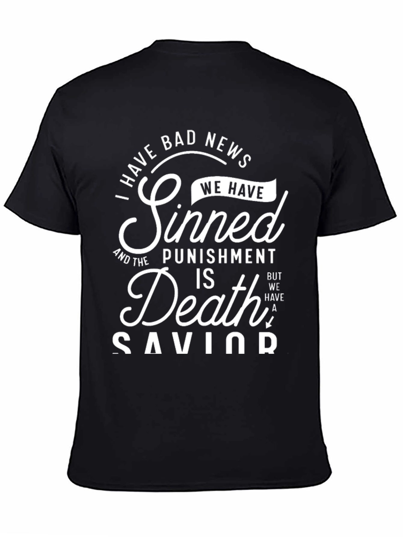 I Have Bad News We Have Sinned T-Shirt - 4