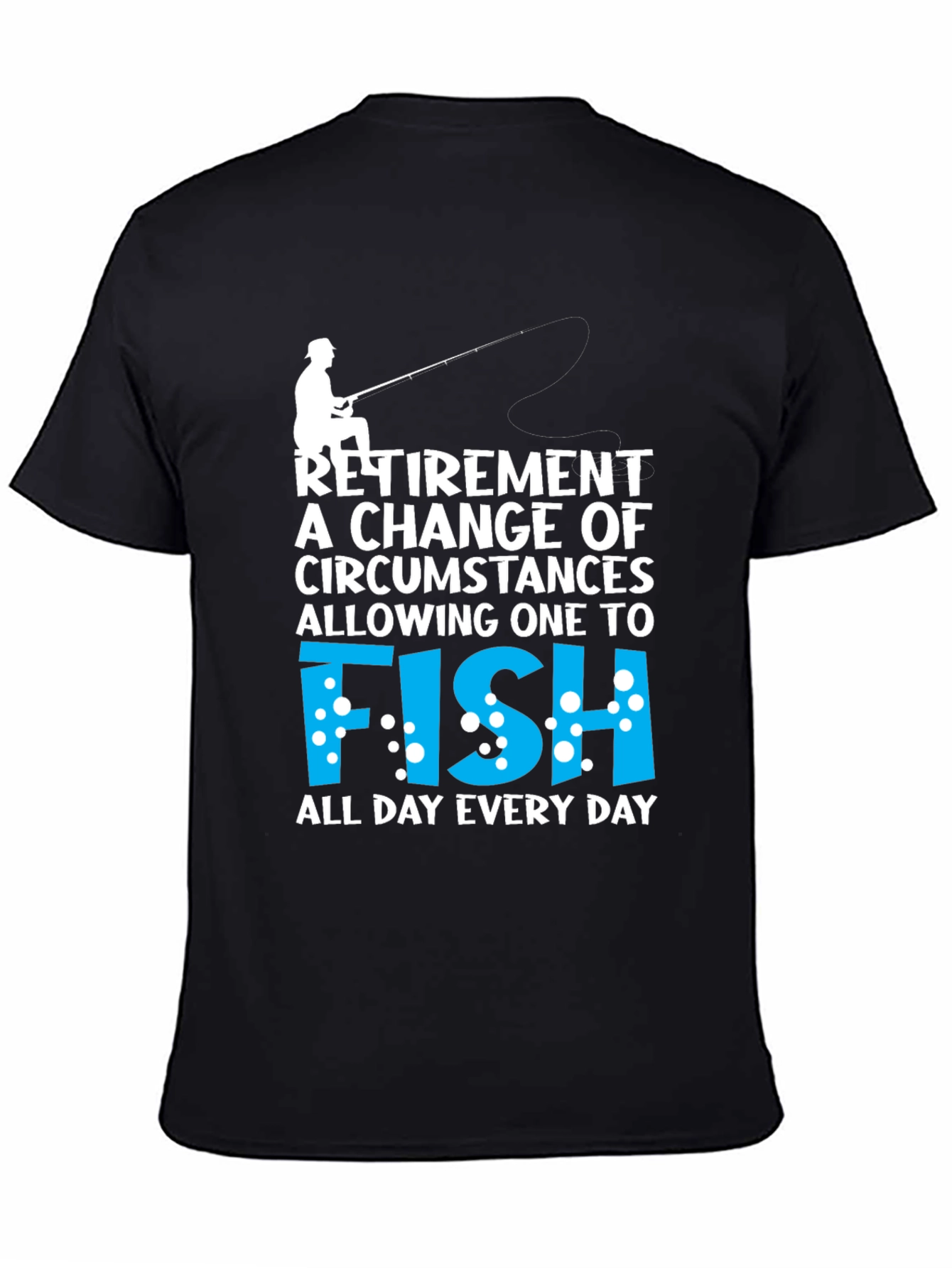 Black Retirement Fishing T-Shirt - All Day Every Day view 4
