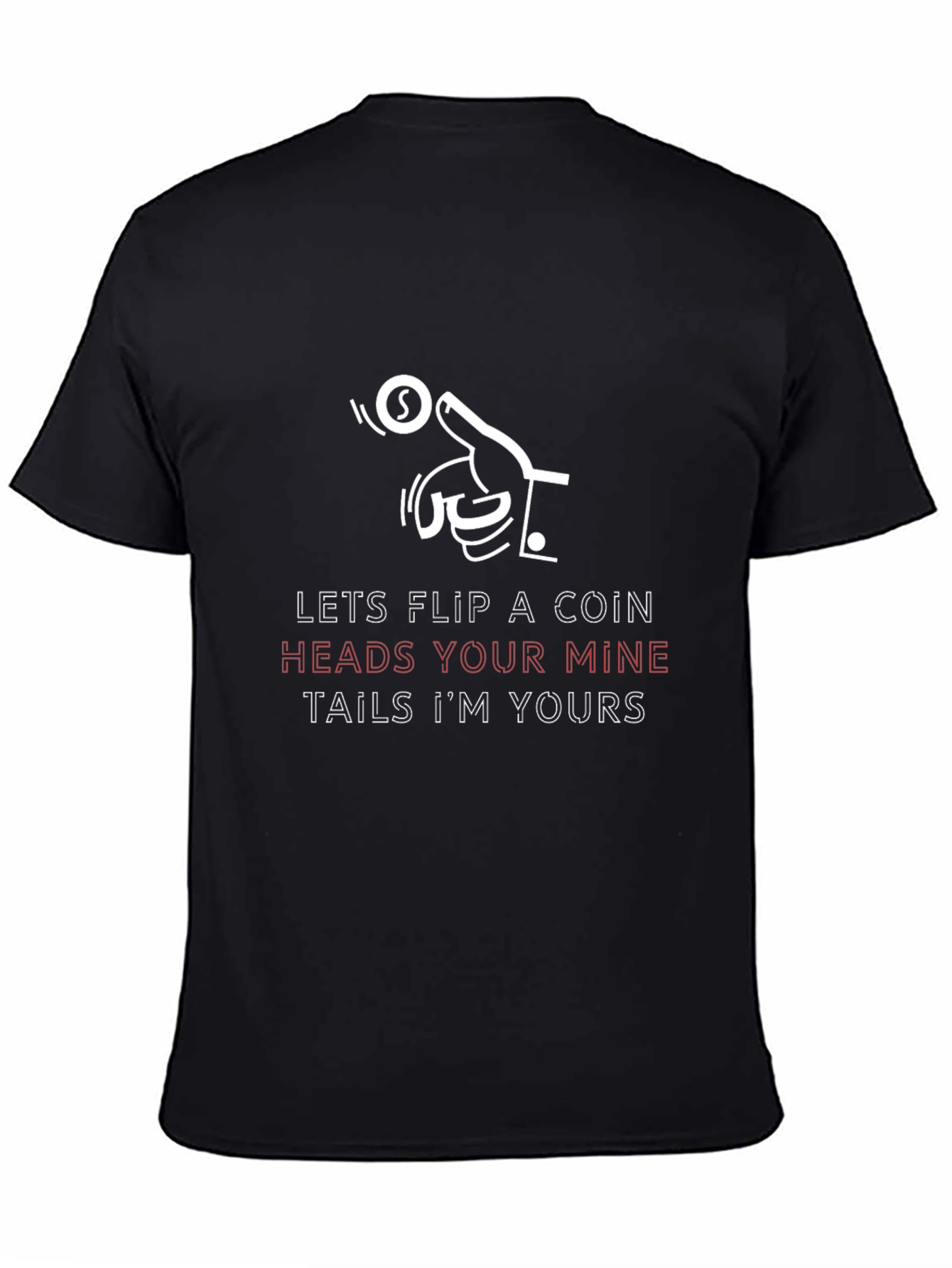 Black Coin Flip Graphic T-Shirt - Heads Your Mine, Tails I'm Yours view 4
