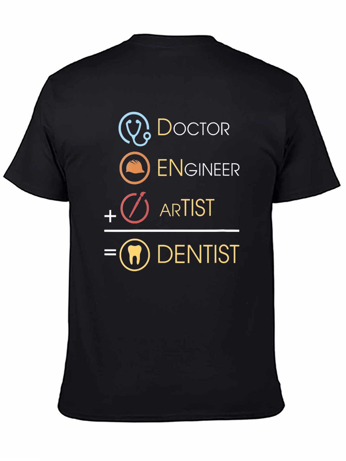 Black Doctor, Engineer, Artist = Dentist Funny Graphic Tee view 4