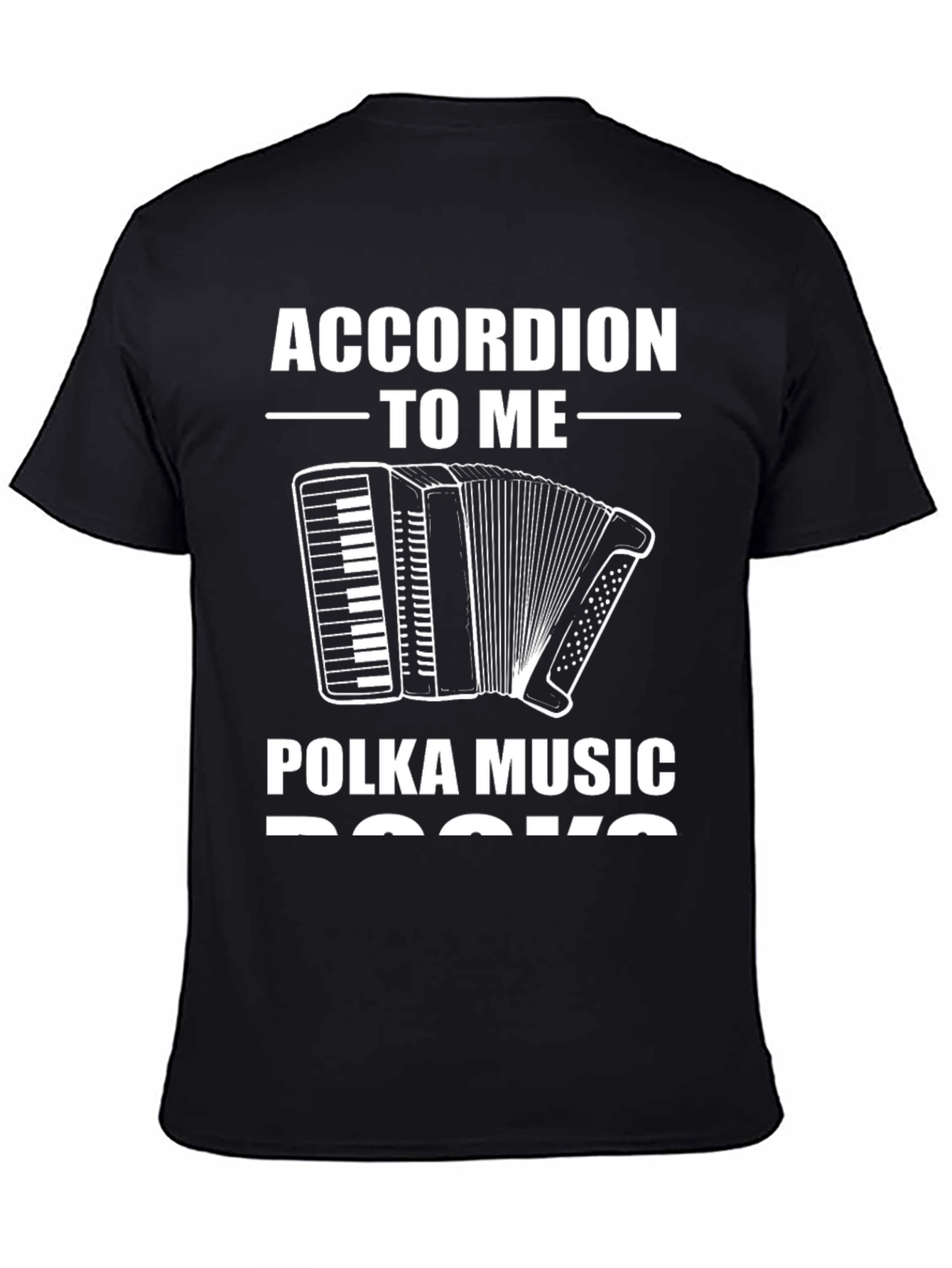 Black Accordion to Me, Polka Music Rocks T-Shirt view 4