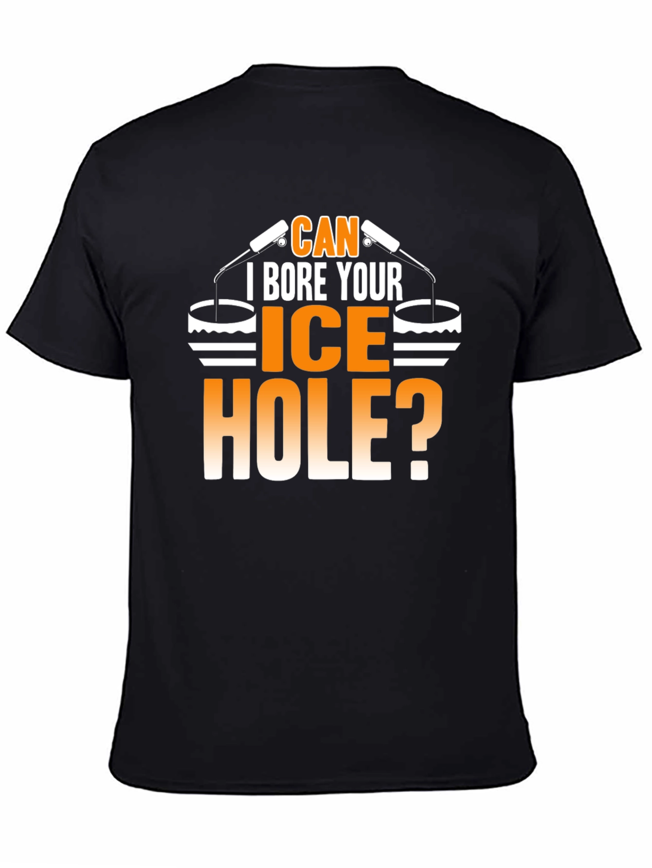 Can I Bore Your Ice Hole? Funny T-Shirt - 4