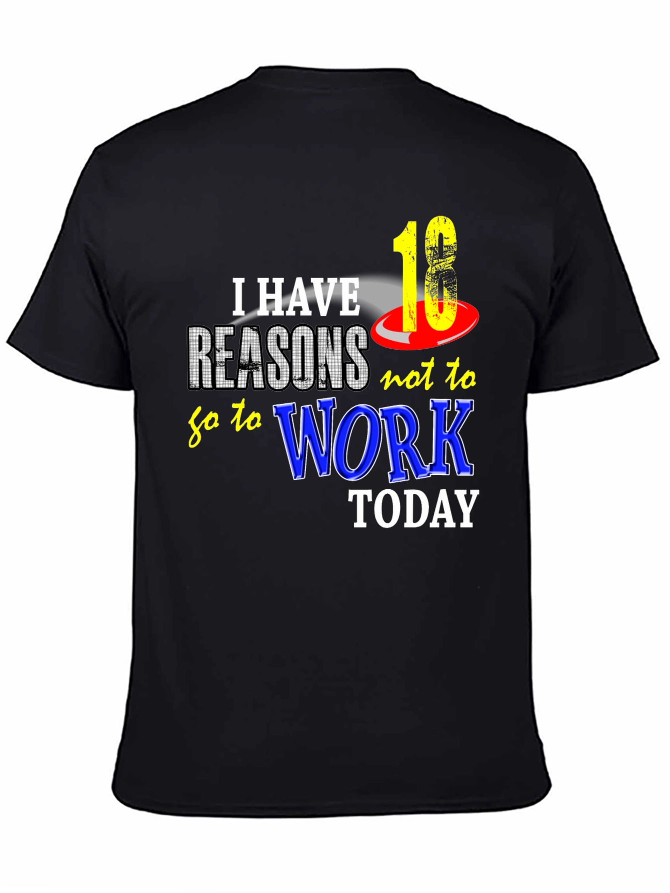 Black Funny "18 Reasons Not to Work" Graphic Tee view 4