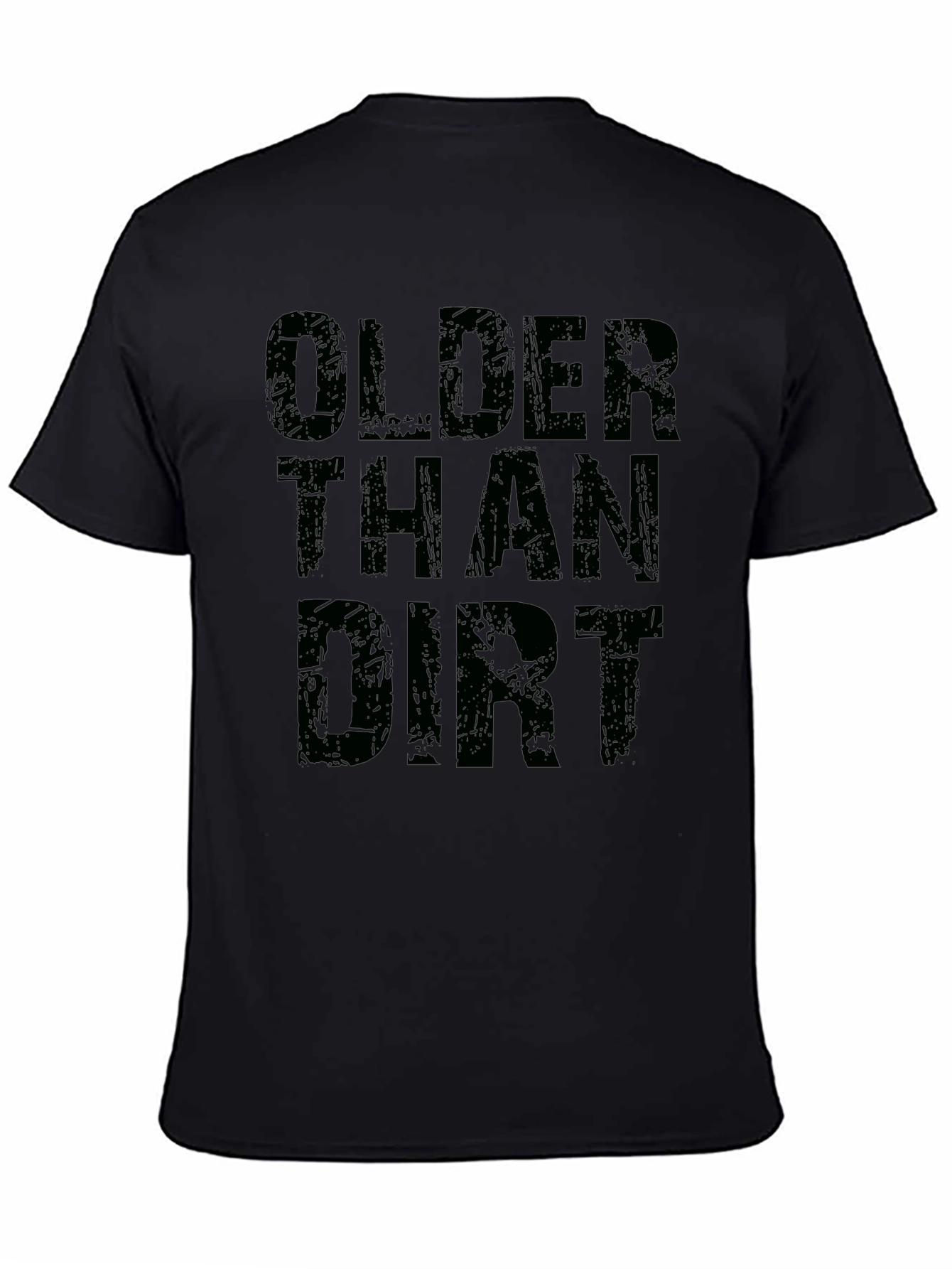 Black Older Than Dirt Black Graphic T-Shirt view 4
