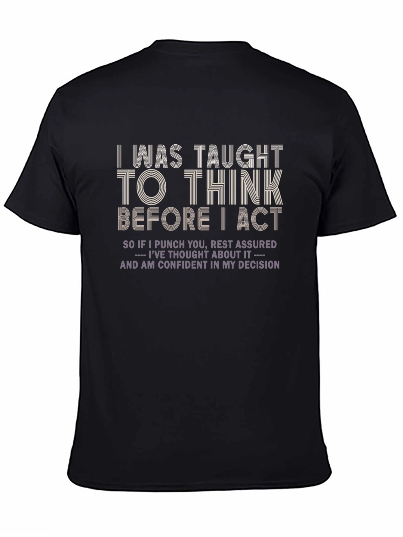 Black Think Before I Act Graphic T-Shirt view 4