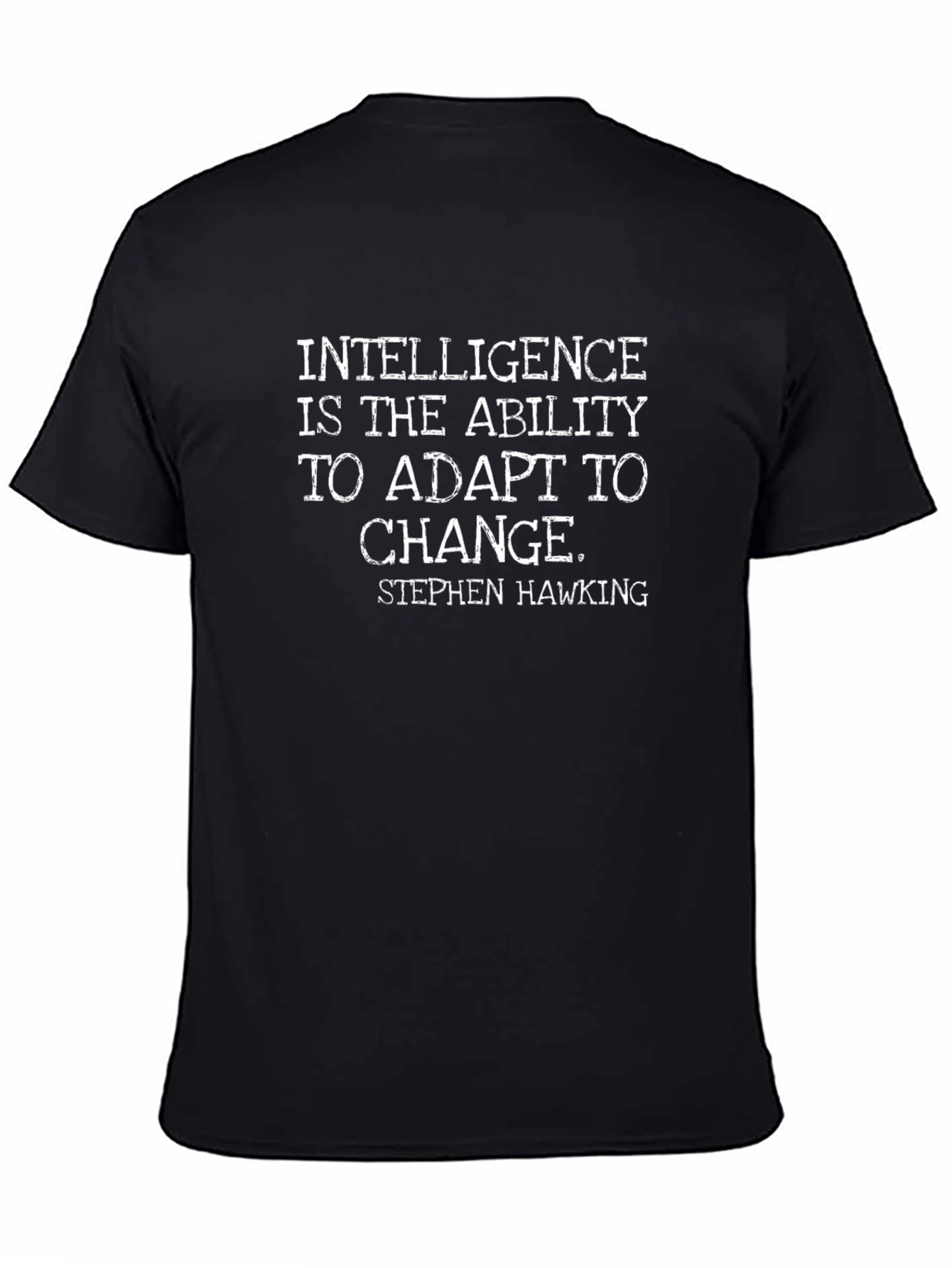 Black Intelligence Adapt Stephen Hawking Quote T-Shirt view 4