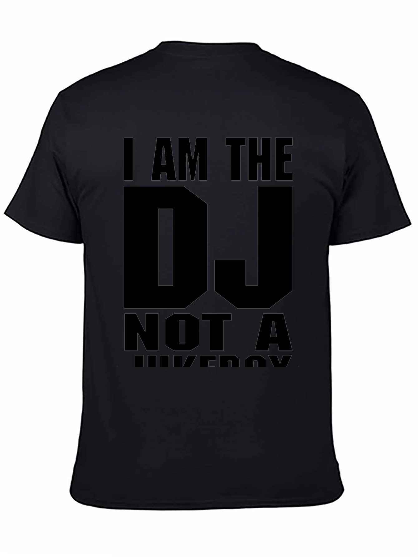 Black I Am The DJ T-Shirt - Black Graphic Tee view 4
