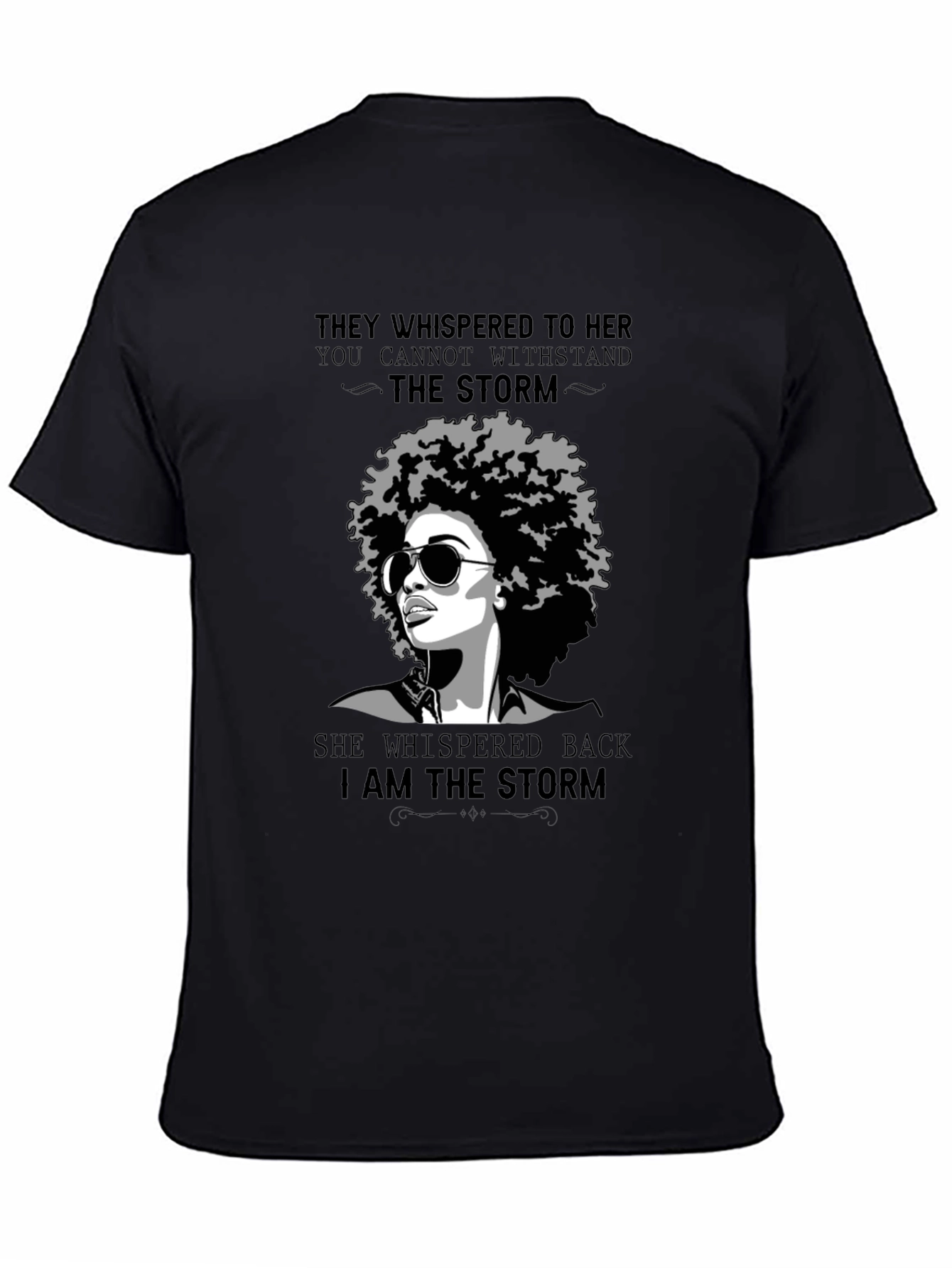 Black I Am The Storm Graphic T-Shirt - Empowering Women's Tee view 4