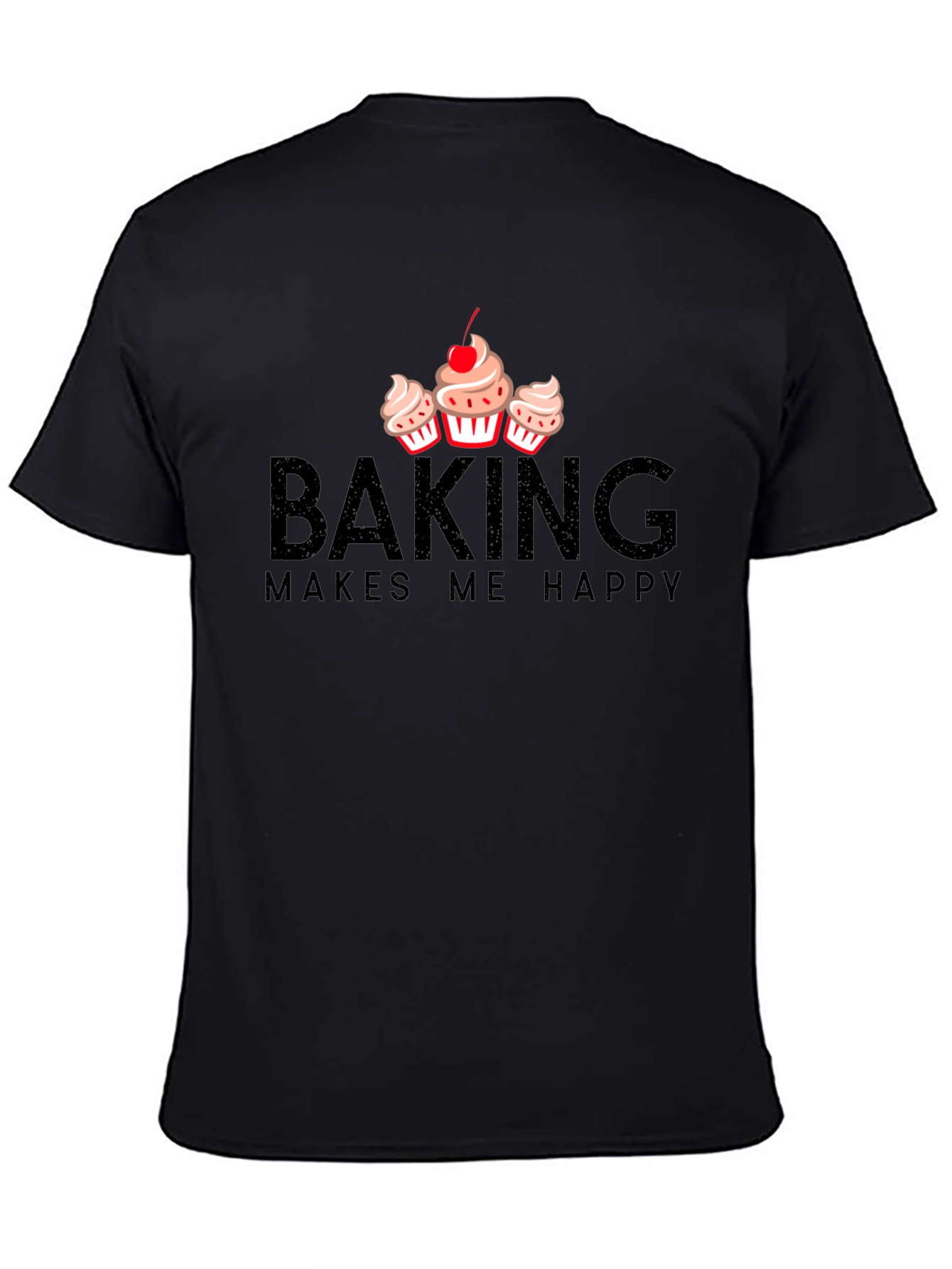 Black Baking Makes Me Happy T-Shirt - Cupcake Design view 4