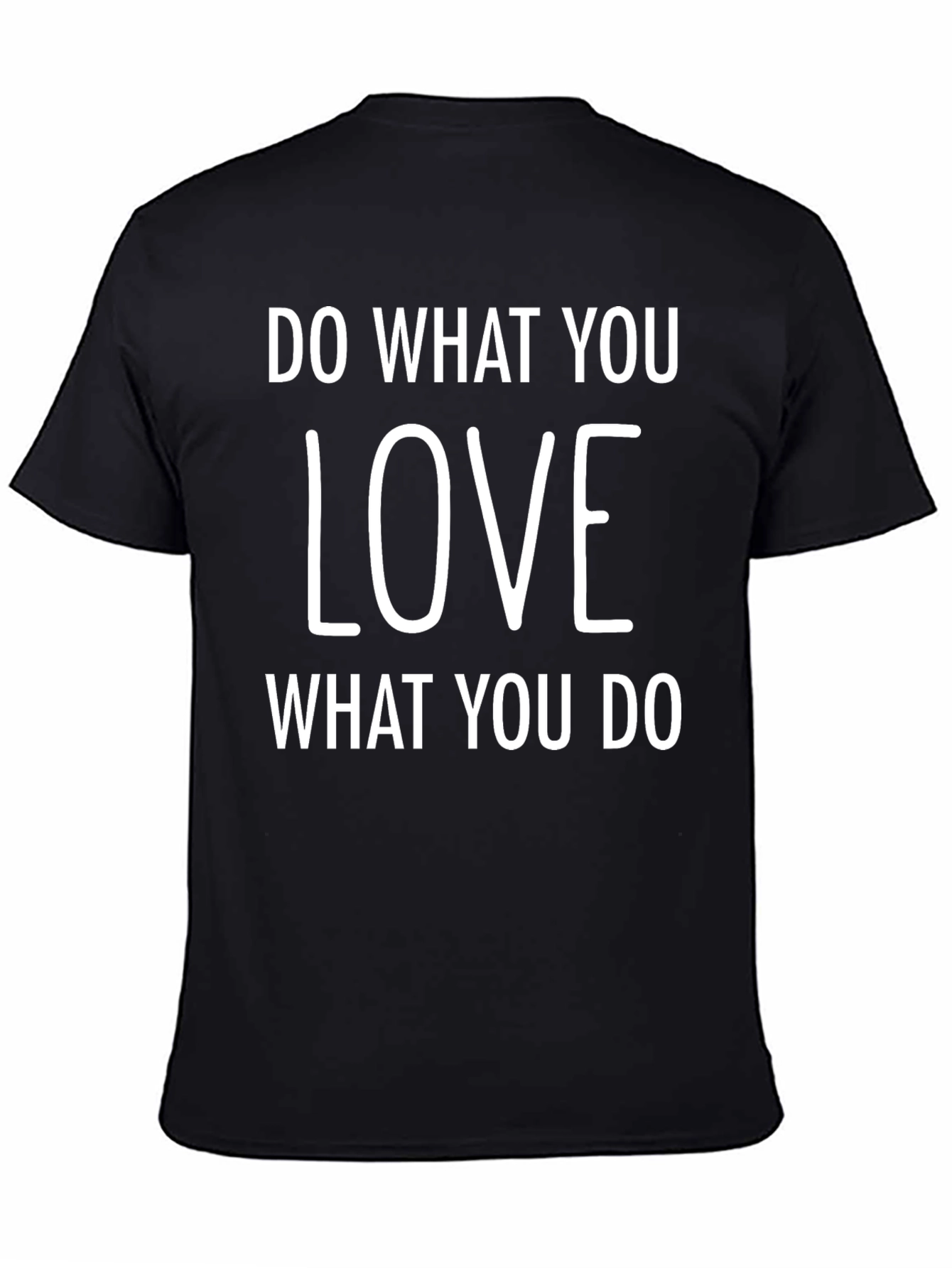 Black Love What You Do Black T-Shirt view 4