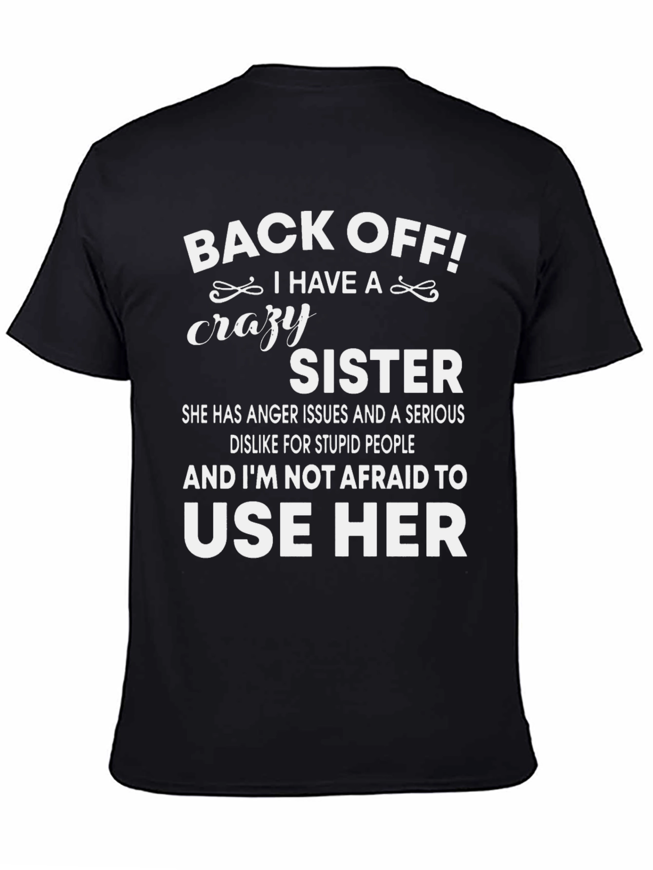 Black Back Off Crazy Sister T-Shirt view 4