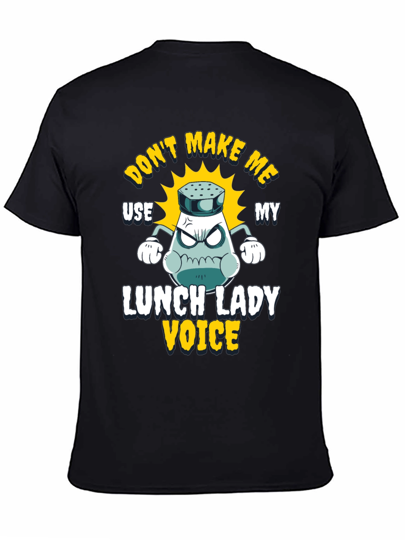 Black Don't Make Me Use My Lunch Lady Voice T-Shirt view 4
