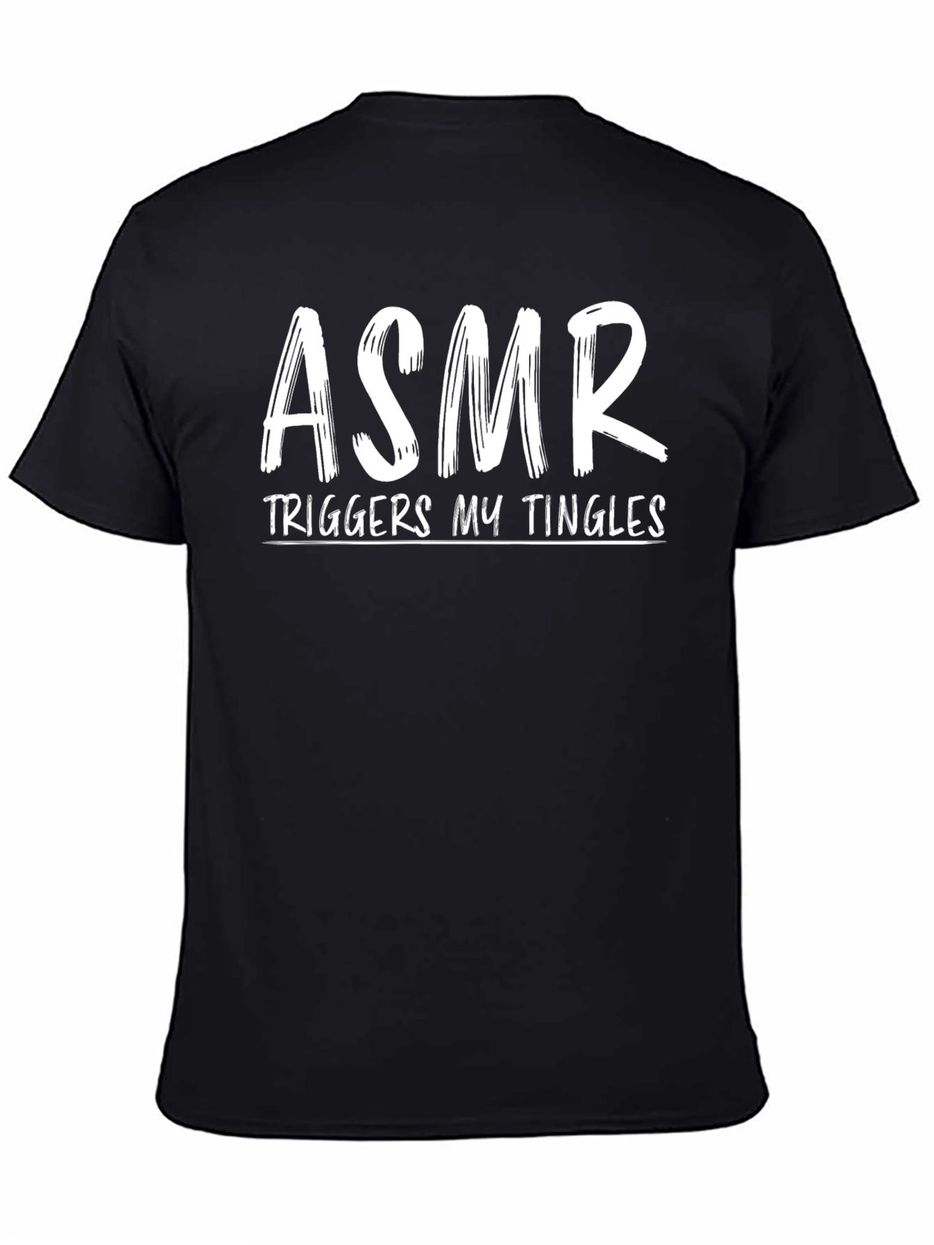 Black ASMR Triggers My Tingles Graphic T-Shirt view 4
