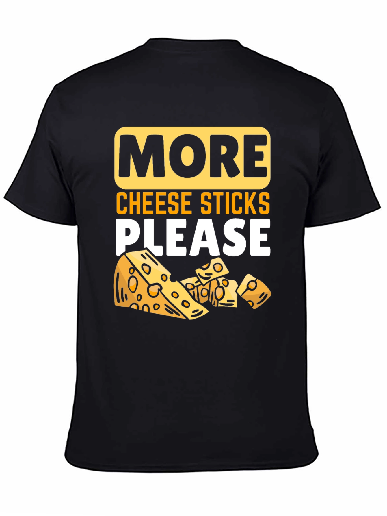 Black More Cheese Sticks Please T-Shirt - Funny Foodie Tee view 4
