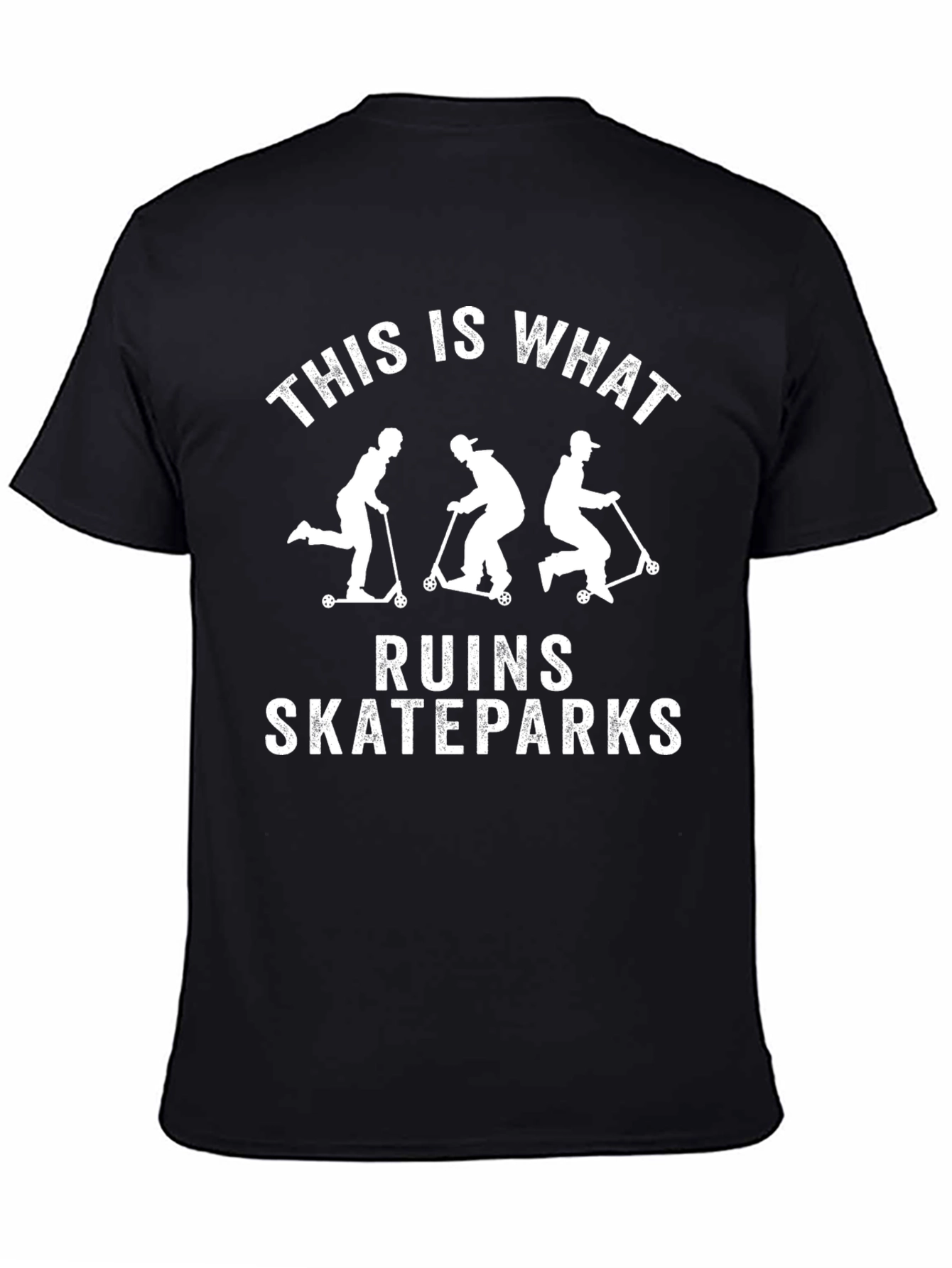 This Is What Ruins Skateparks T-Shirt - 4