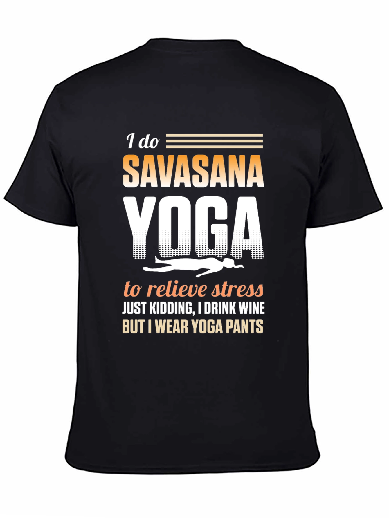 Black Funny Yoga T-Shirt Savasana Wine Pants Tee view 4
