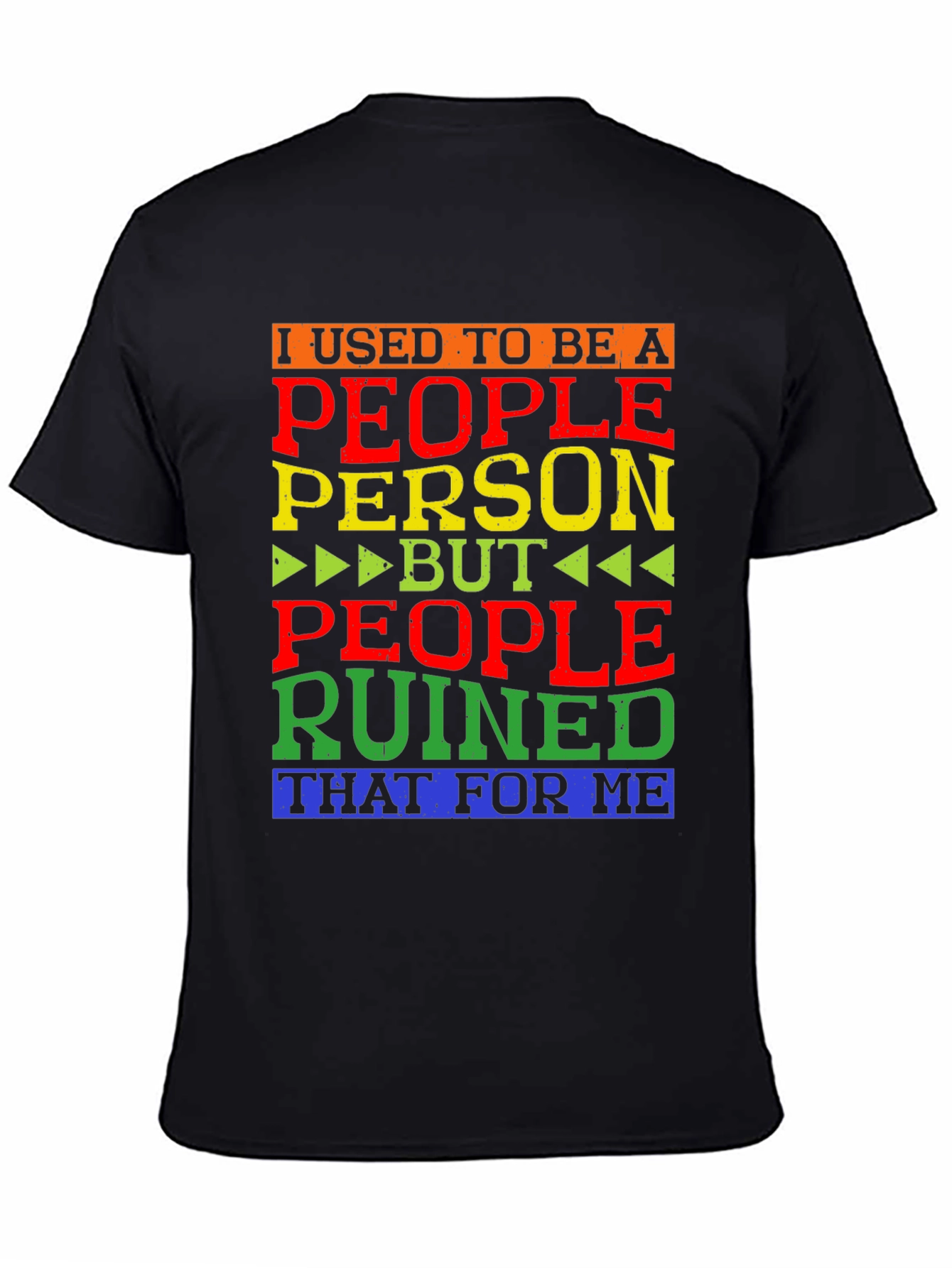 Black People Person Ruined Me T-Shirt view 4
