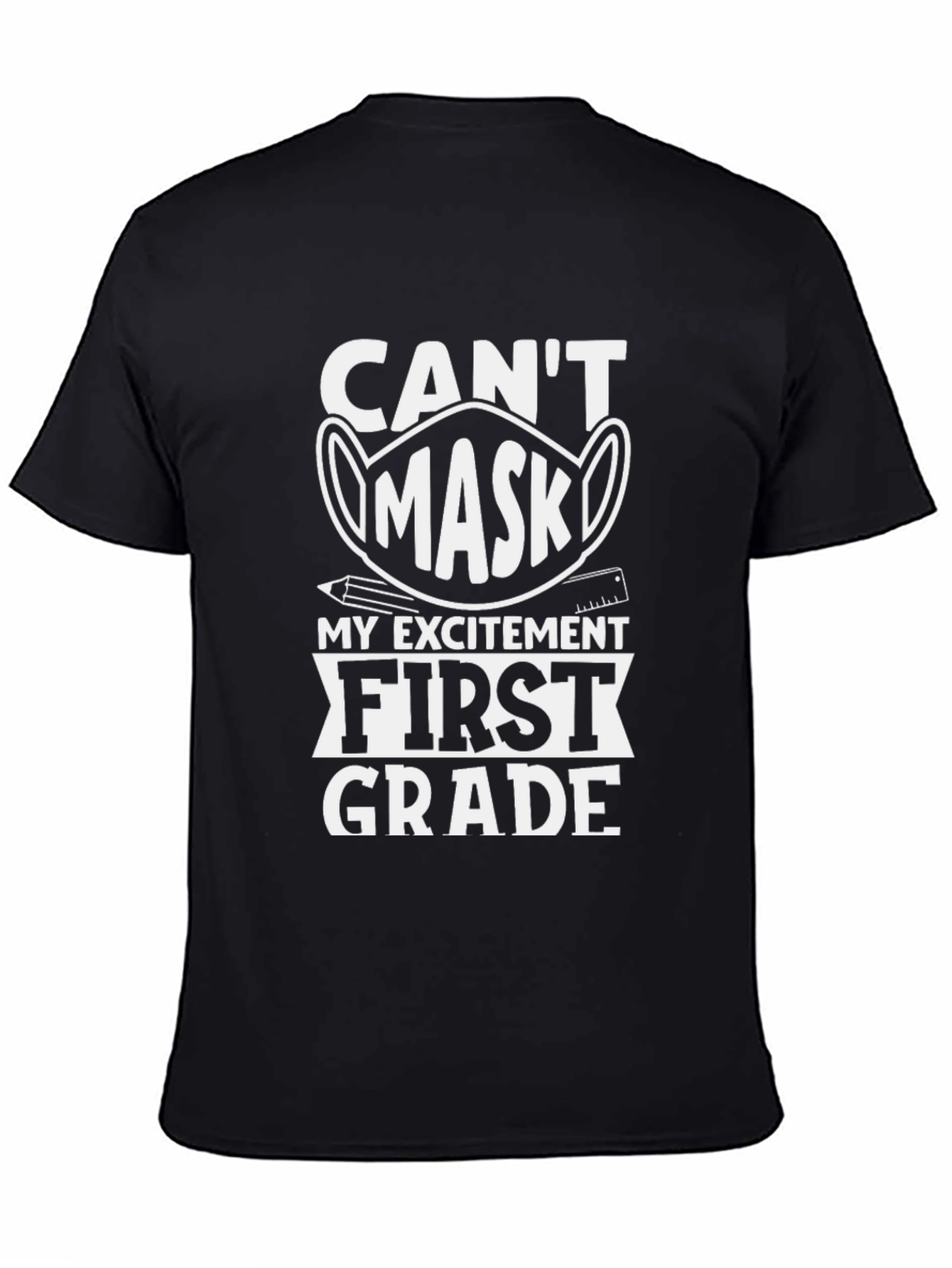 Can't Mask My Excitement First Grade T-Shirt - 4