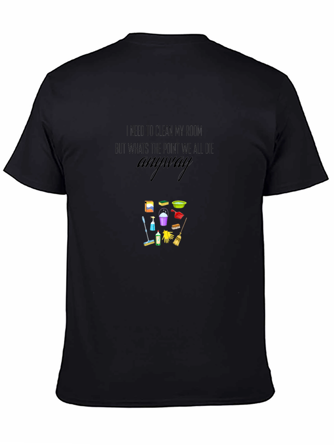 Black Funny Cleaning Quote Black T-Shirt view 4