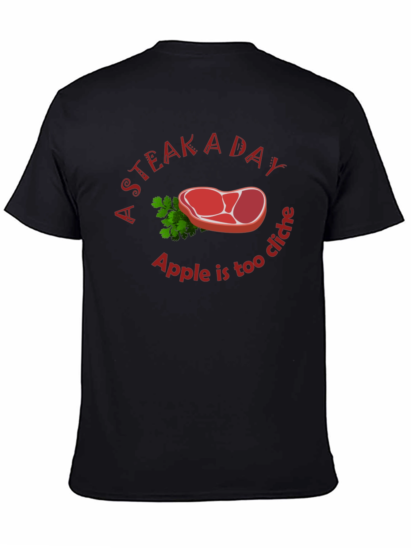 Black Funny Steak a Day T-Shirt - Apple is too Cliche! view 4
