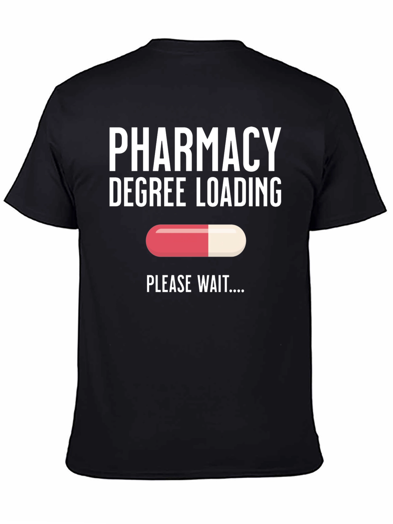 Pharmacy Degree Loading T-Shirt - Future Pharmacist - 4