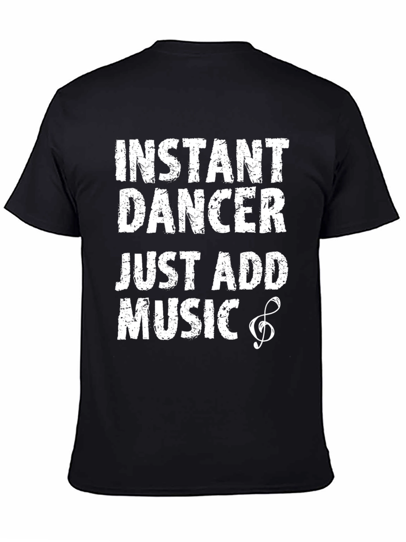 Black Instant Dancer - Just Add Music T-Shirt view 4