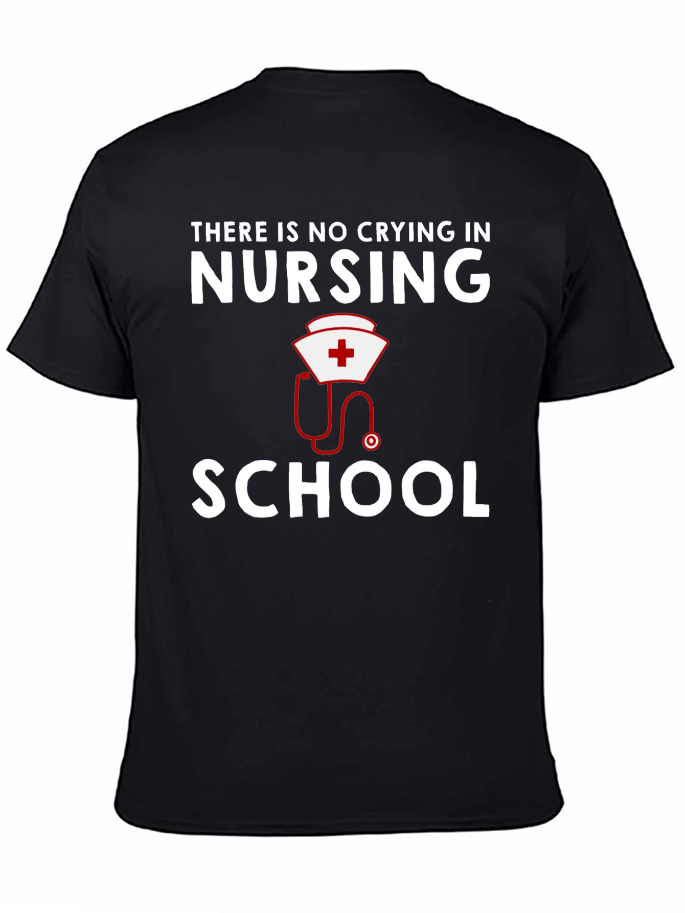 Nursing School T-Shirt: No Crying in Nursing - 4